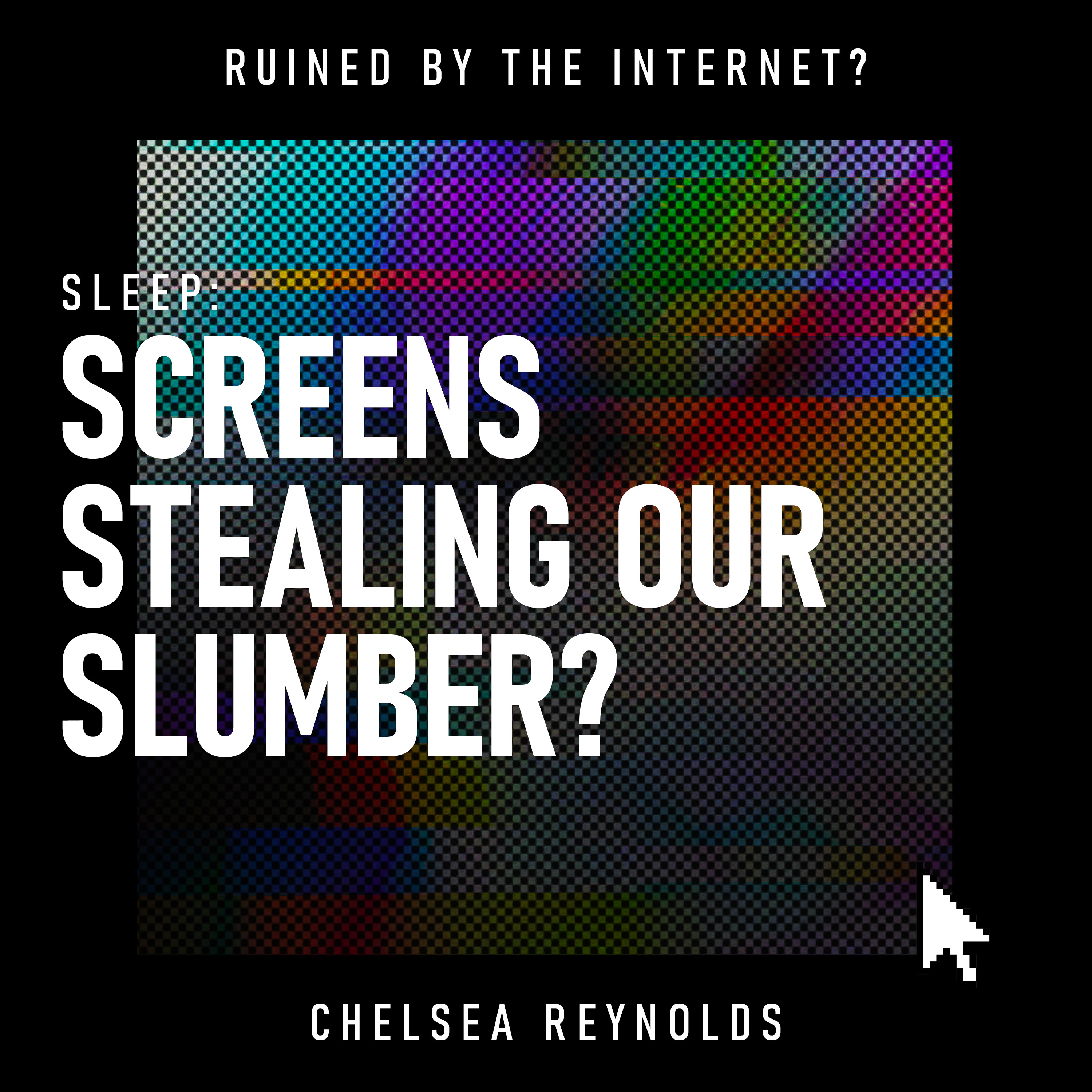 Sleep: Screens Stealing Our Slumber?