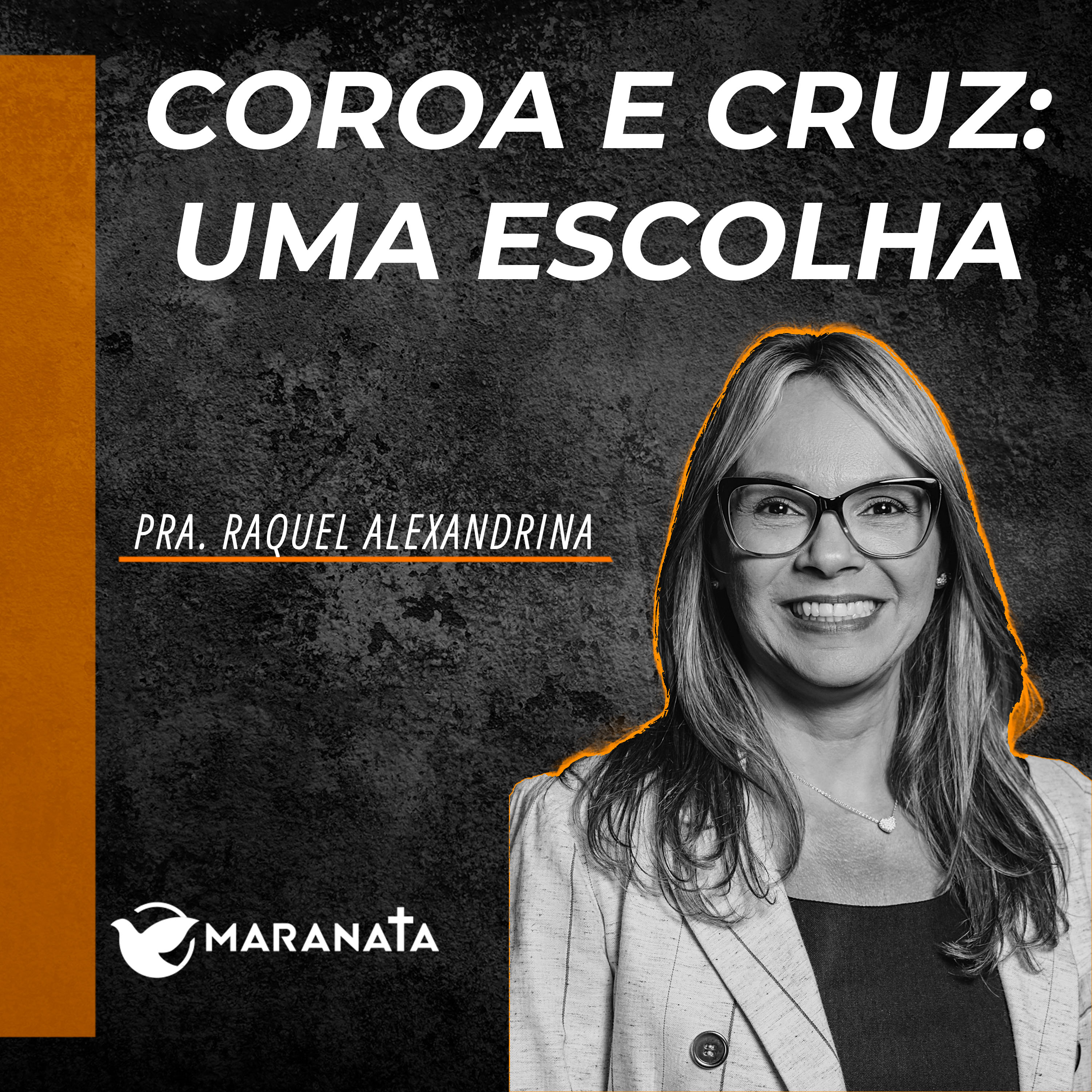 Coroa e cruz: Uma escolha - Pra. Raquel Alexandrina episode artwork