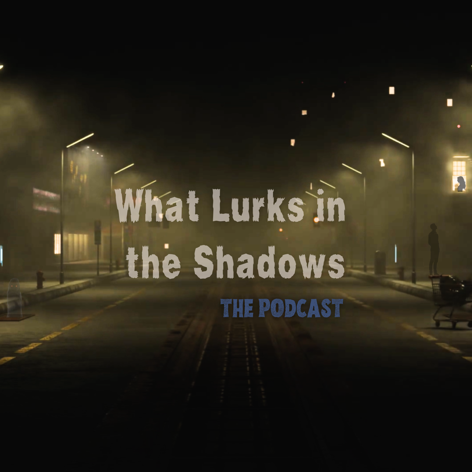 What Lurks in the Shadows