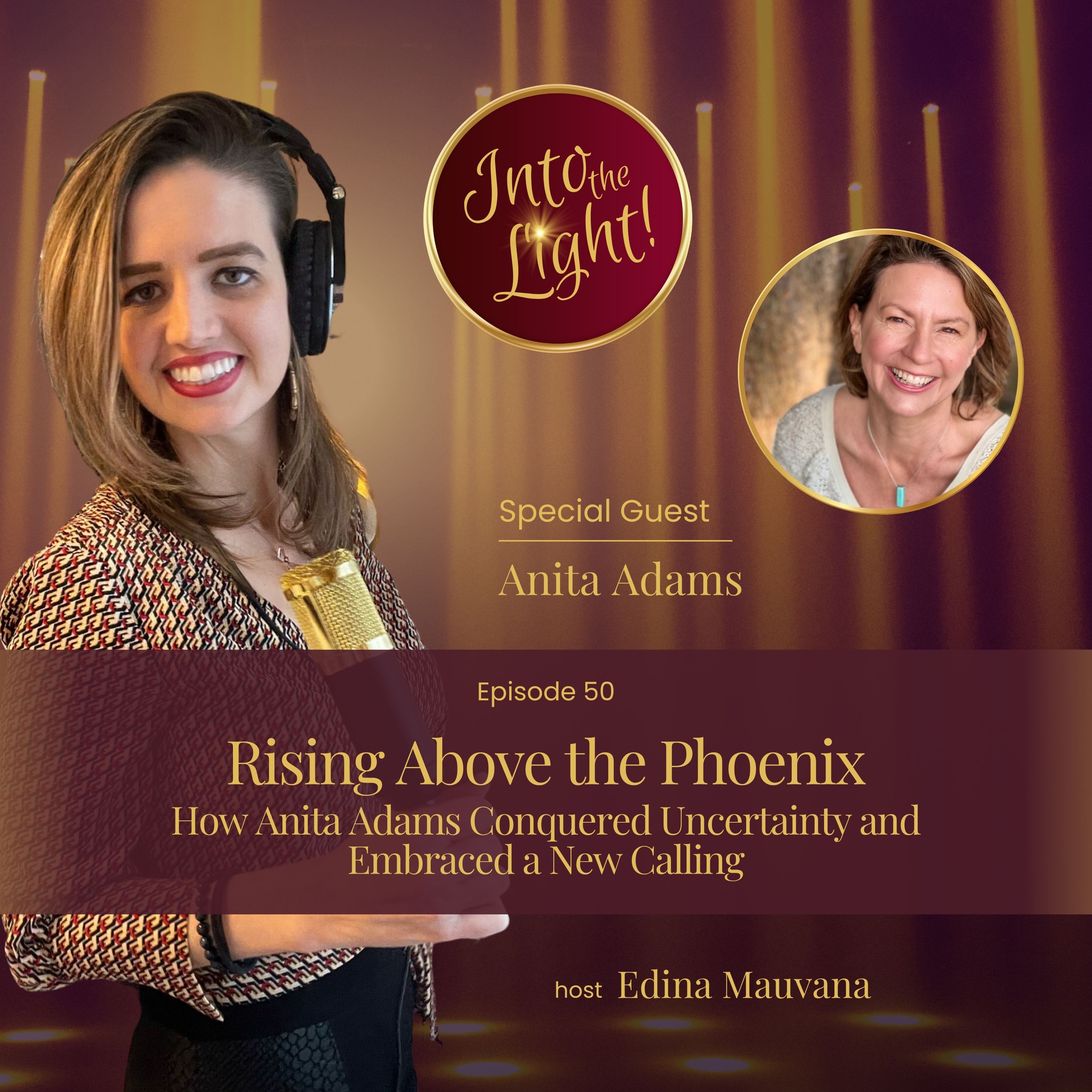 Into the Light! with Edina Mauvana