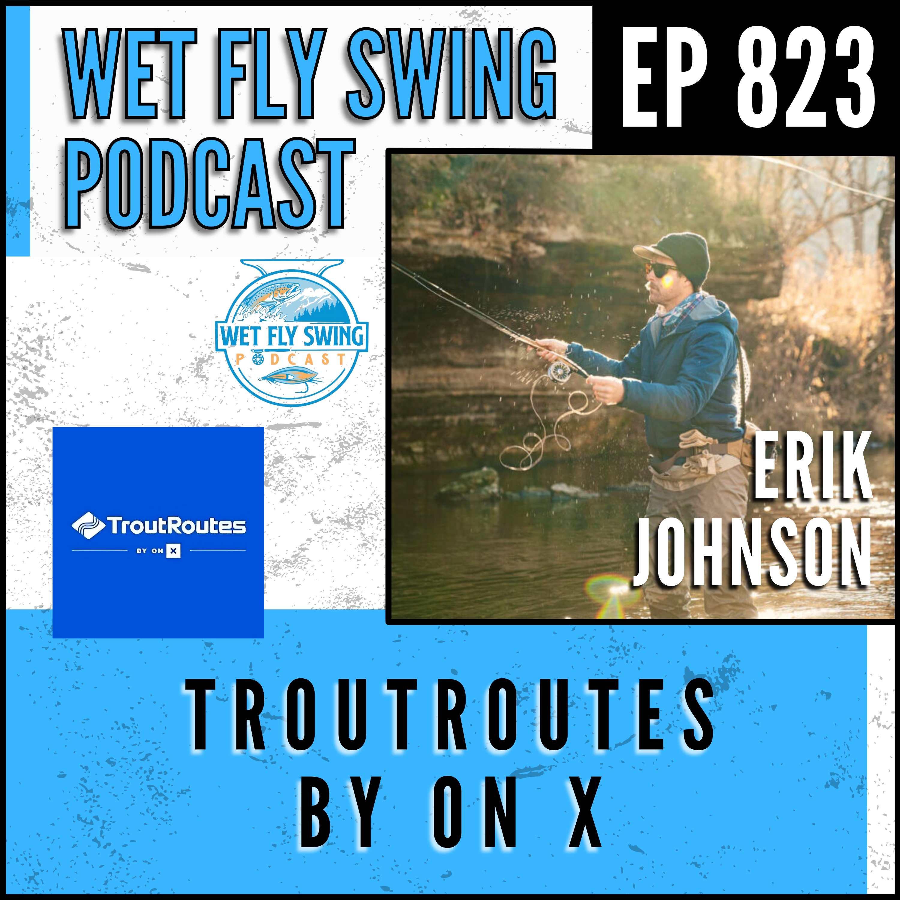 823 | Erik Johnson on TroutRoutes – OnX Integration, Stream Gauges, Offline Maps, and E-Scouting for Anglers episode artwork