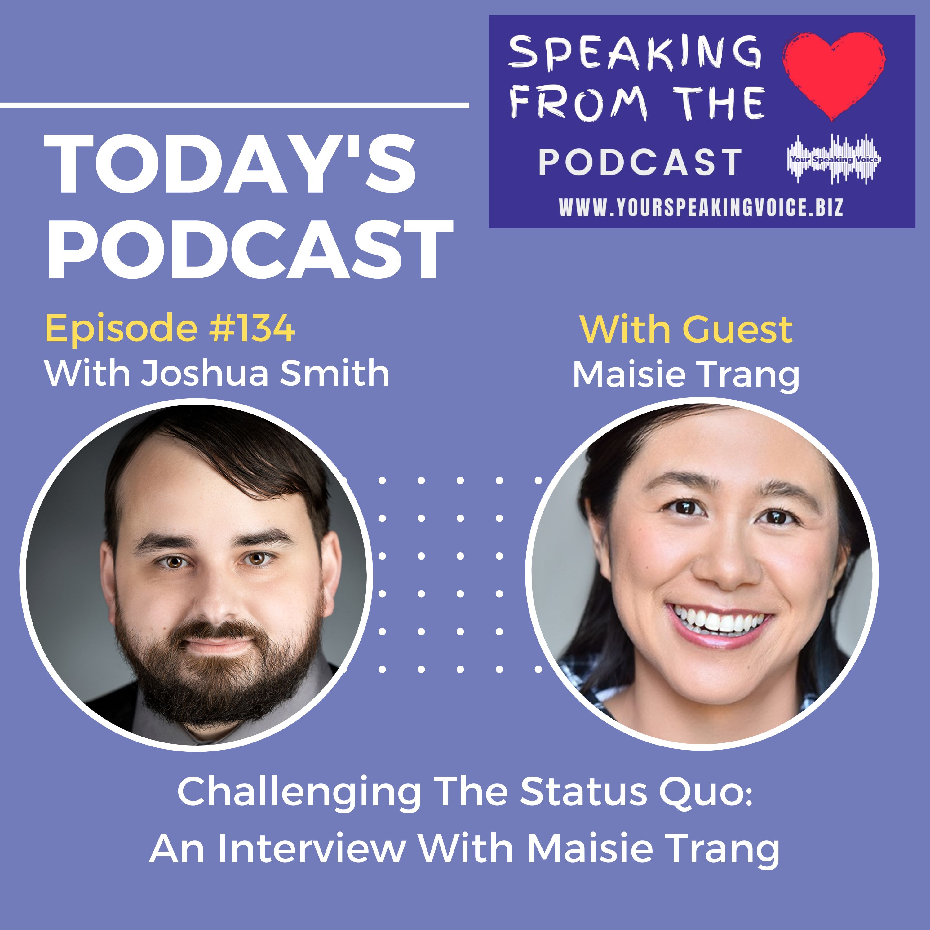 Episode #134 - Challenging The Status Quo: An Interview With Maisie Trang episode artwork