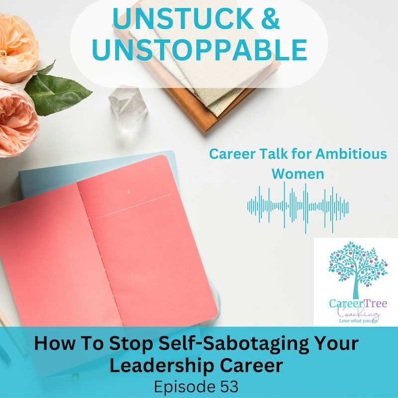 Artwork for podcast Unstuck & Unstoppable