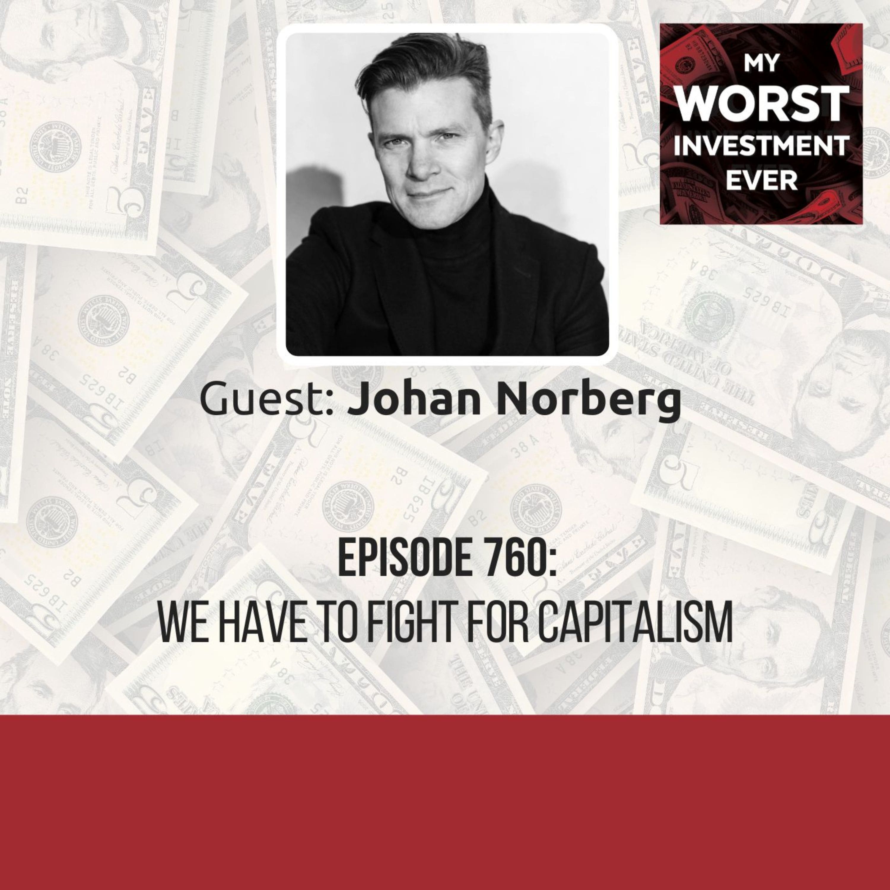 Johan Norberg - We Have to Fight for Capitalism