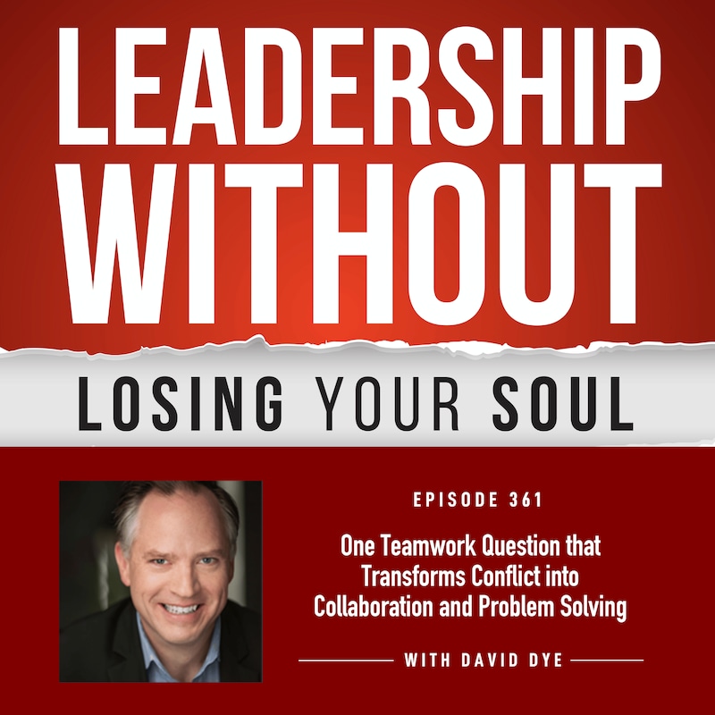 Artwork for podcast Leadership Without Losing Your Soul: Master Communication & Management Skills To Boost Productivity, Teamwork & Ease Overwhelm