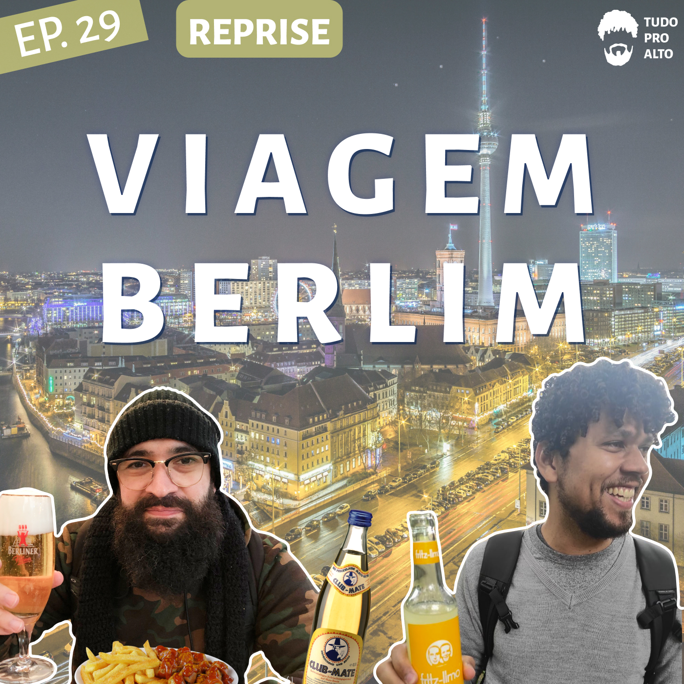 Reprise: O que fazer em uma viagem a Berlim, com Daniel Vilasboas #29