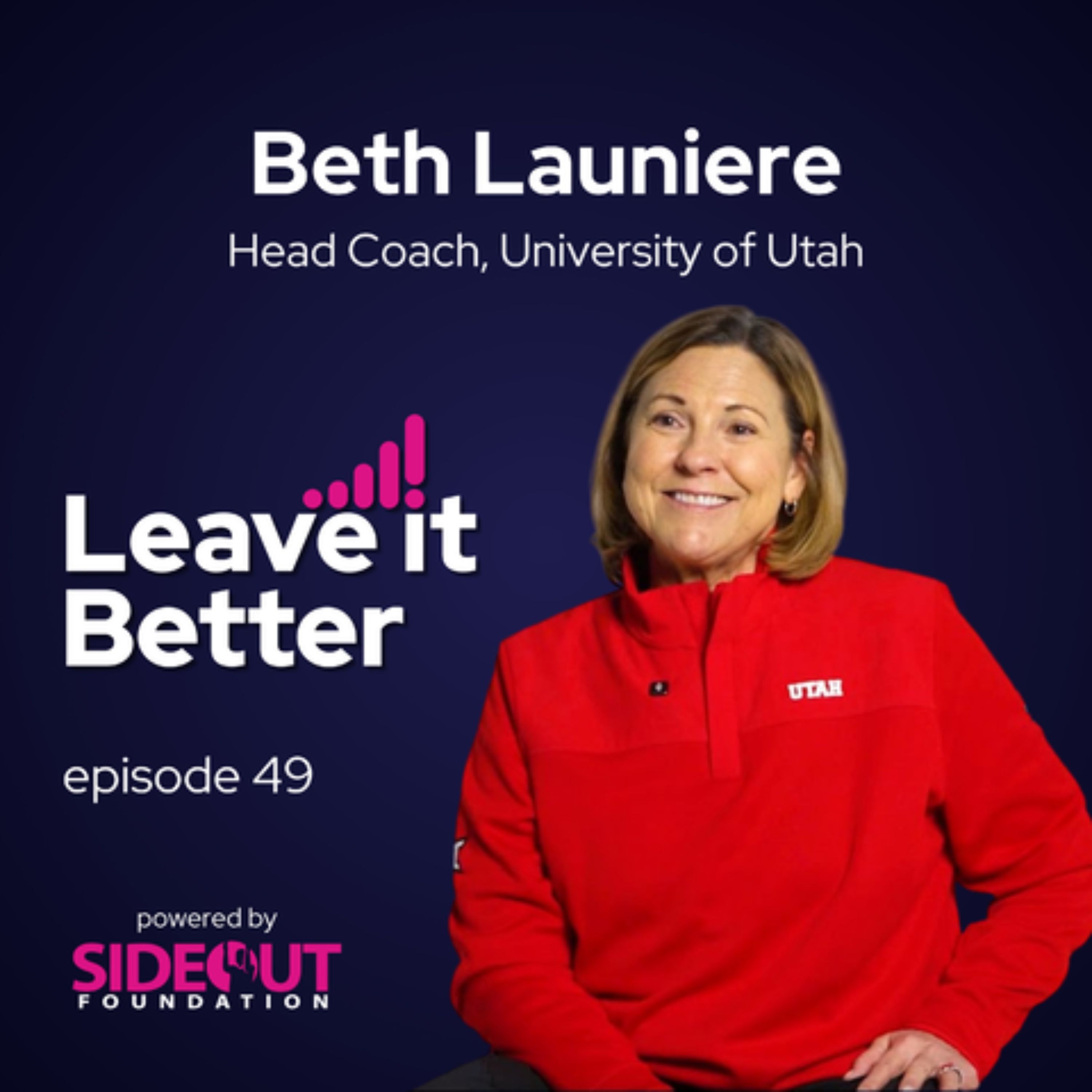 College Sports has Evolved -- so should Your Approach to Athletes, with Utah Head Coach Beth Launiere