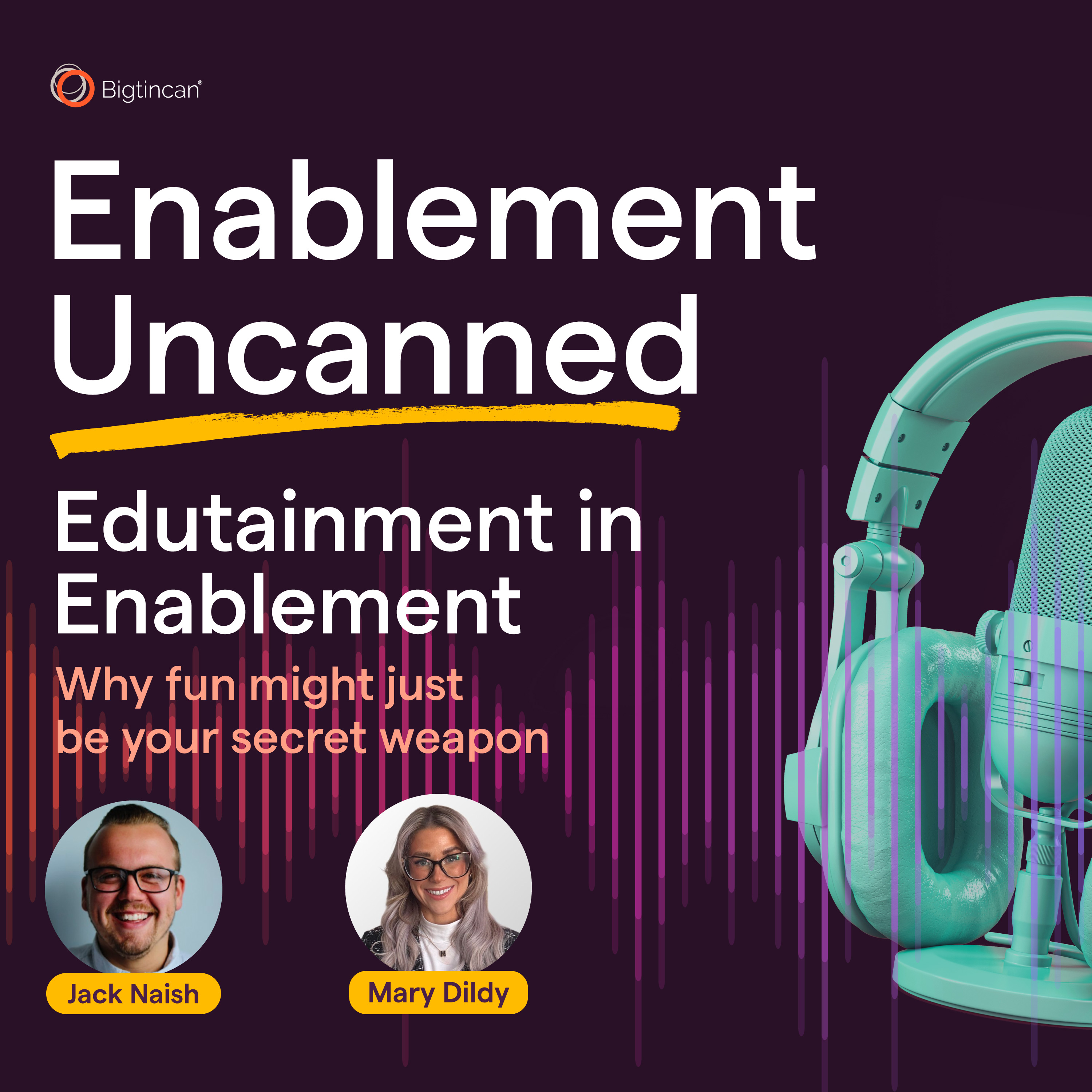 Enablement Uncanned