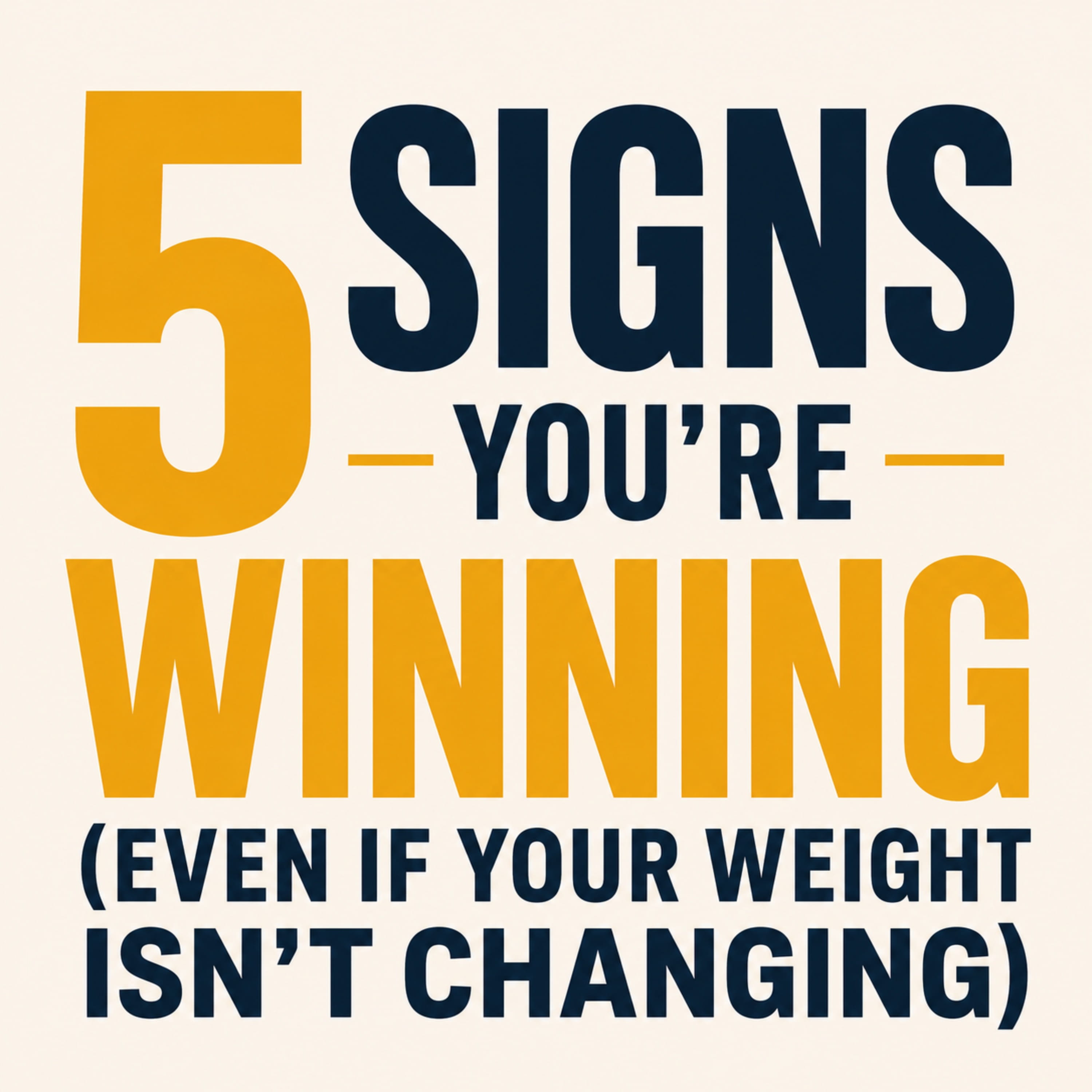 5 Signs You’re Winning (Even if Your Weight Isn’t Changing) episode artwork