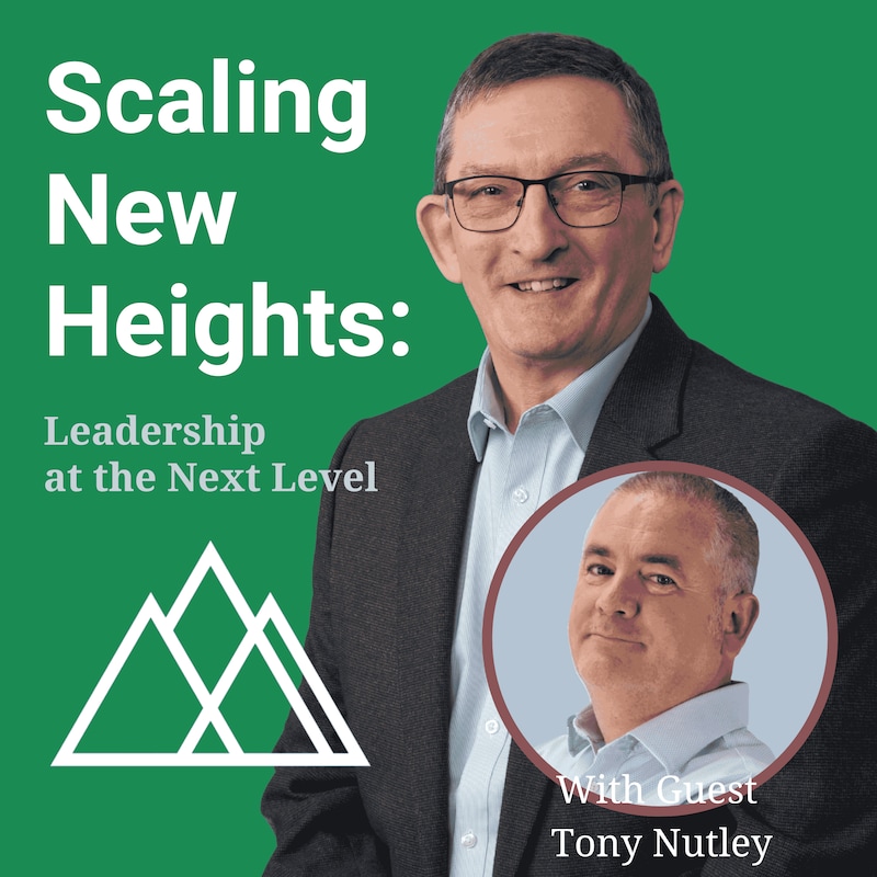 Artwork for podcast Scaling New Heights: Leadership at the Next Level