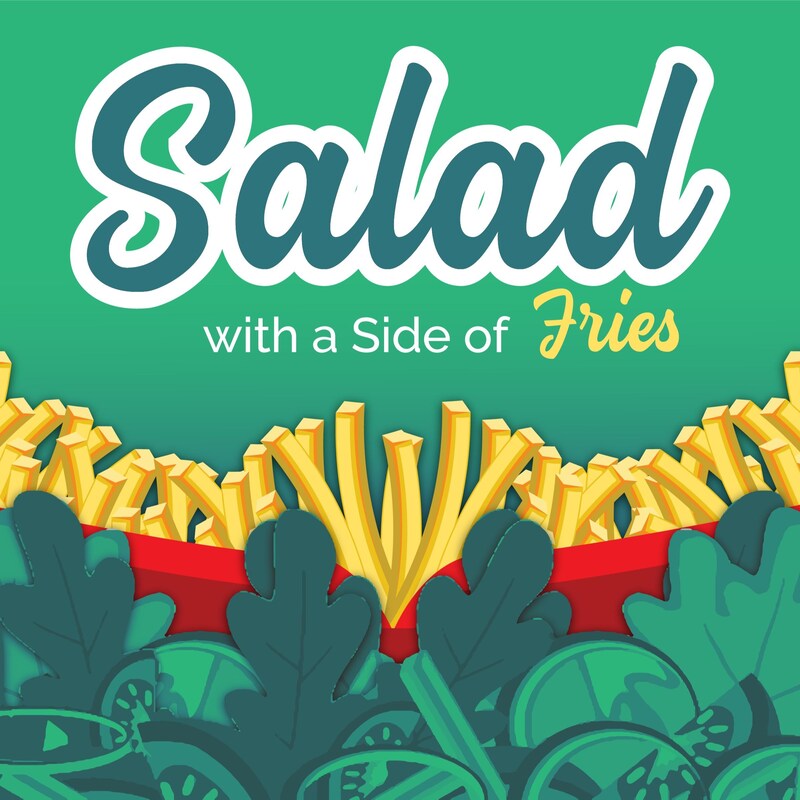 Artwork for podcast Salad With a Side of Fries  Nutrition, Wellness & Weight Loss