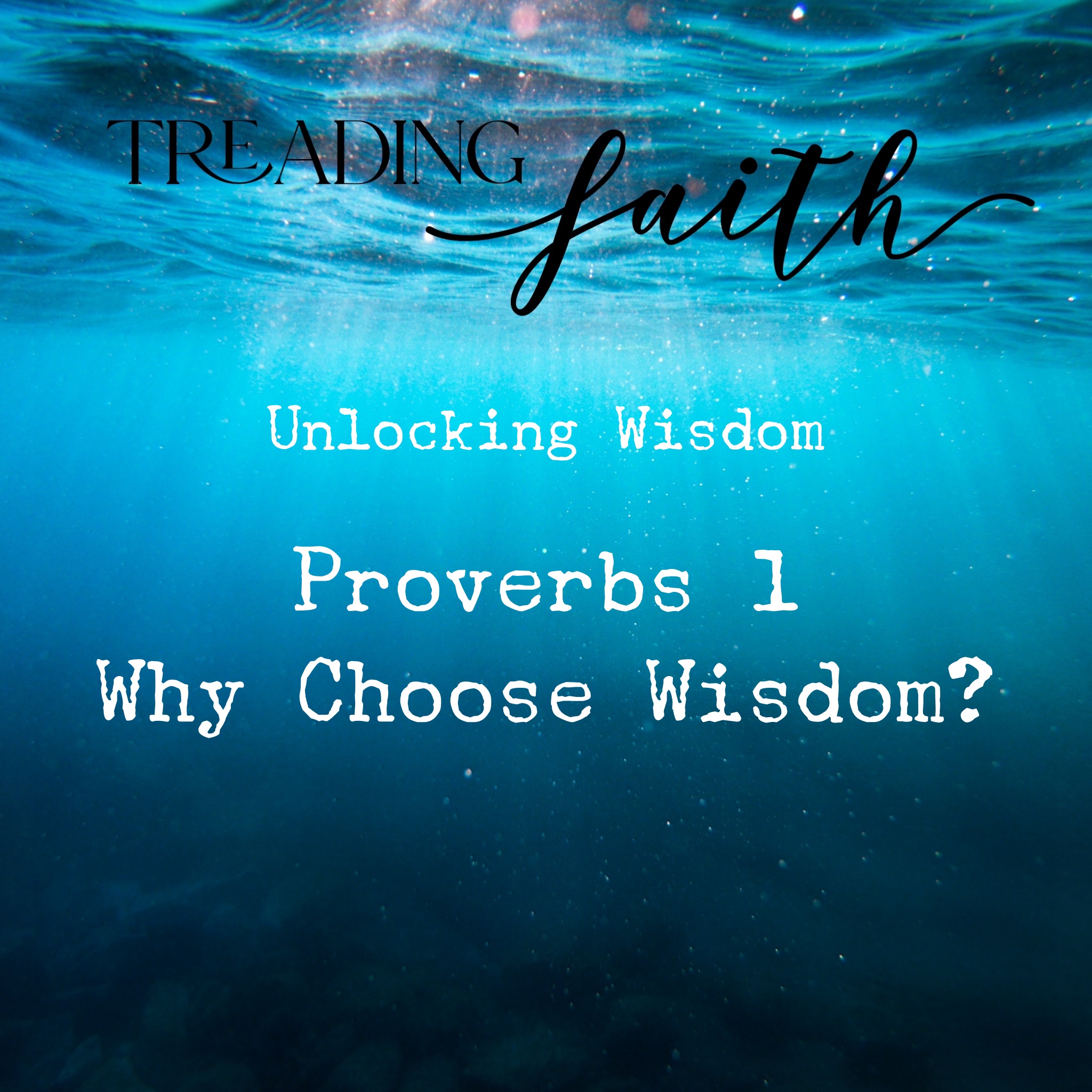 Proverbs E1 - Why Choose Wisdom
