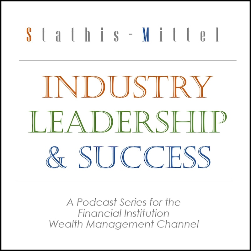 Artwork for podcast Stathis-Mittel Industry Leadership & Success