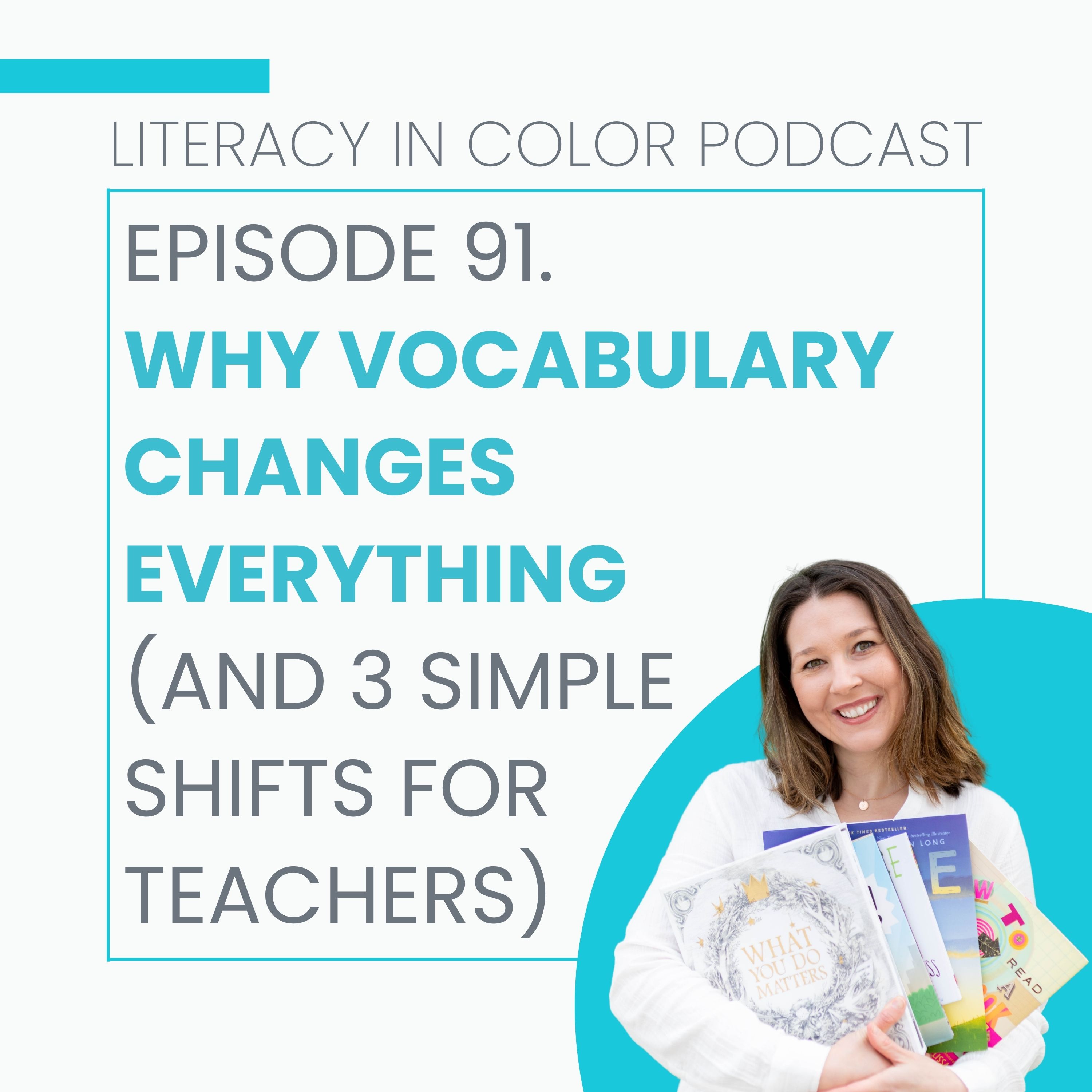 91. Why Vocabulary Changes Everything (and 3 Simple Shifts for Teachers)