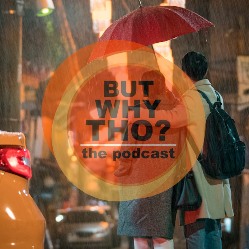 Artwork for podcast But Why Tho?