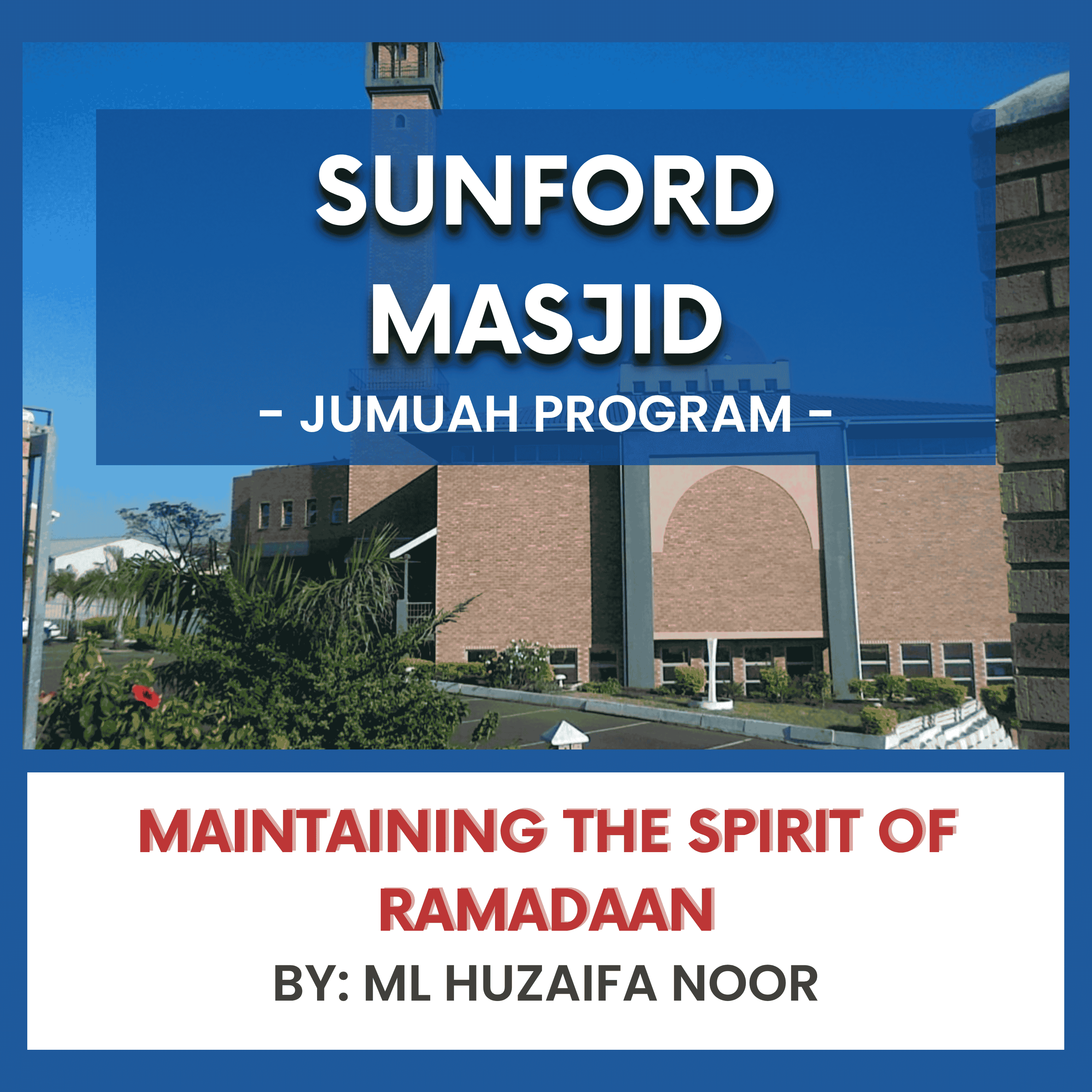 Maintaining the Spirit of Ramadaan by ML Huzaifa Noor episode artwork