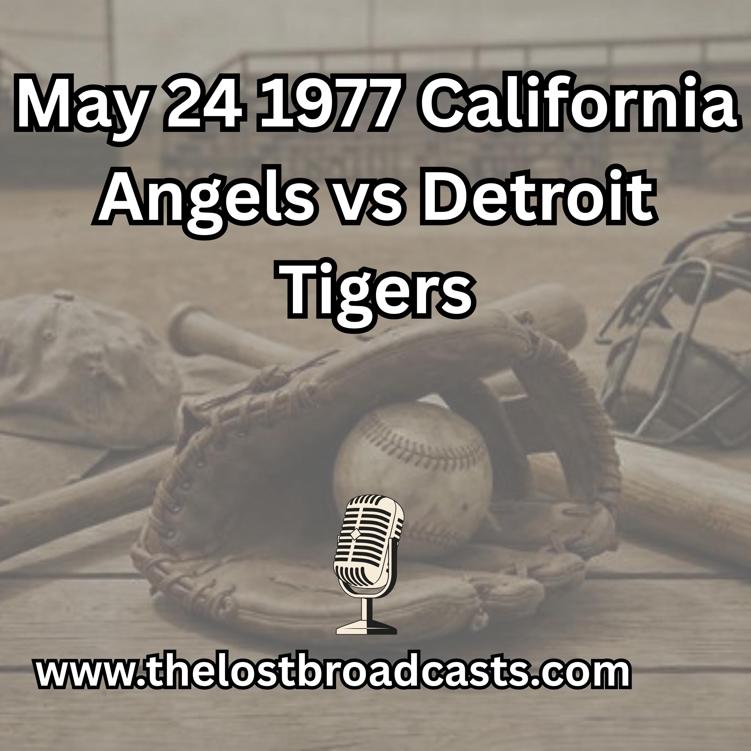 May 24 1977 California Angels vs Detroit Tigers