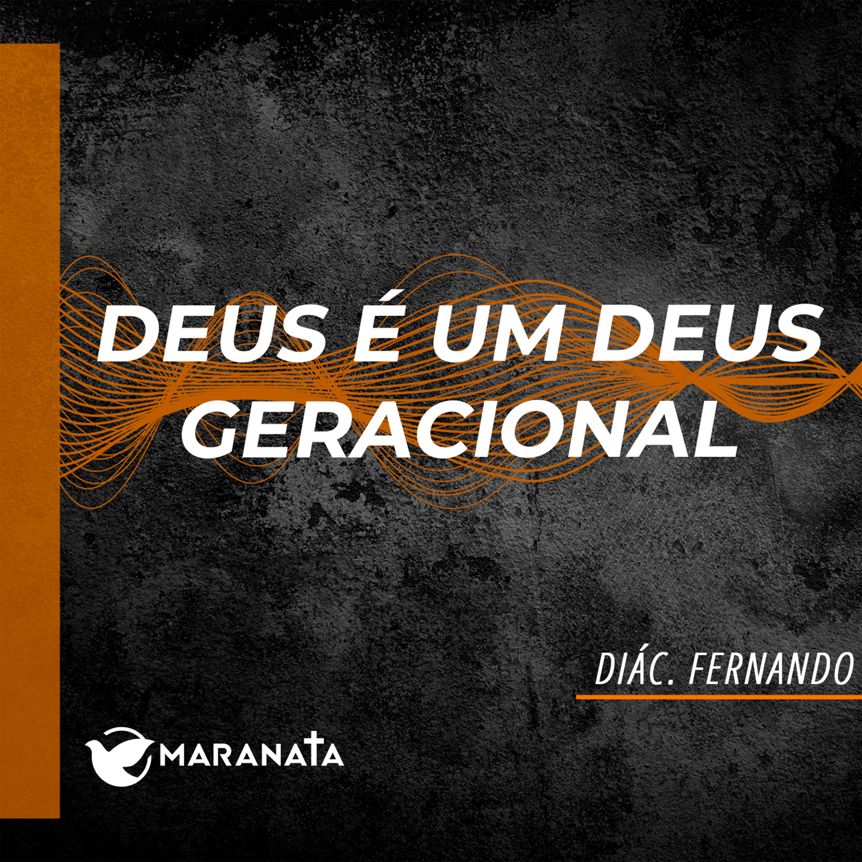 Deus é um Deus geracional - Diác. Fernando