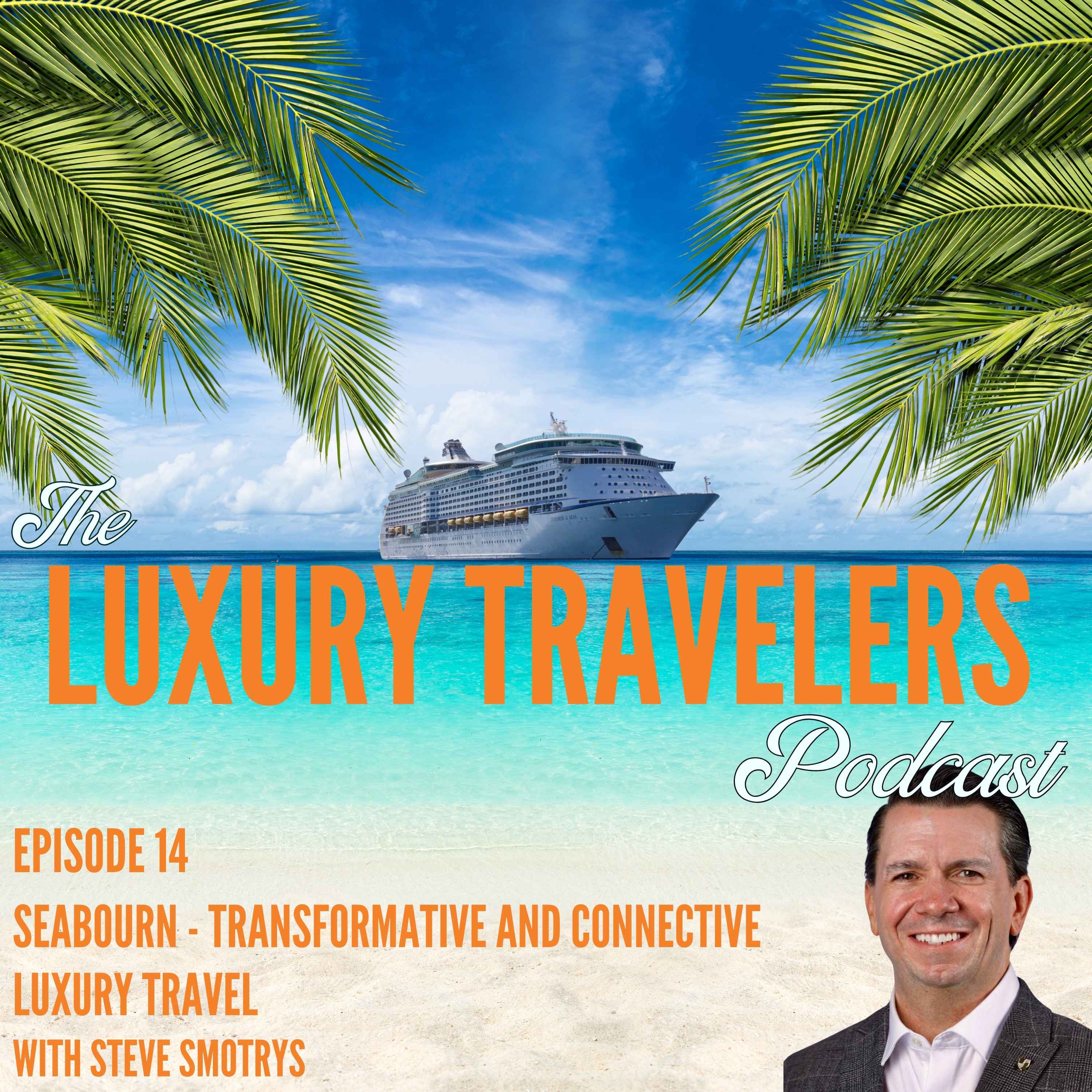The Luxury Travelers Podcast