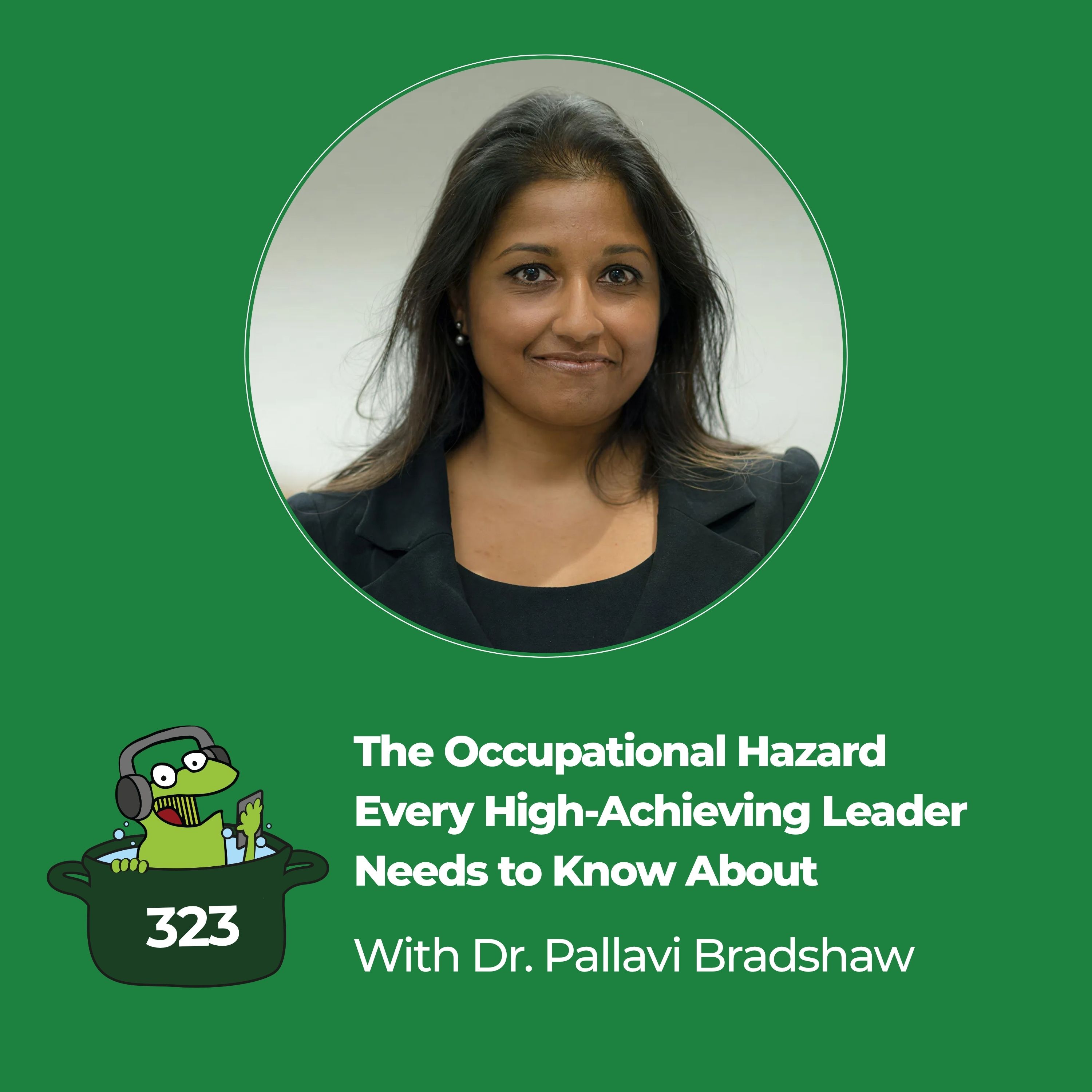 The Occupational Hazard Every High-Achieving Leader Needs to Know About episode artwork