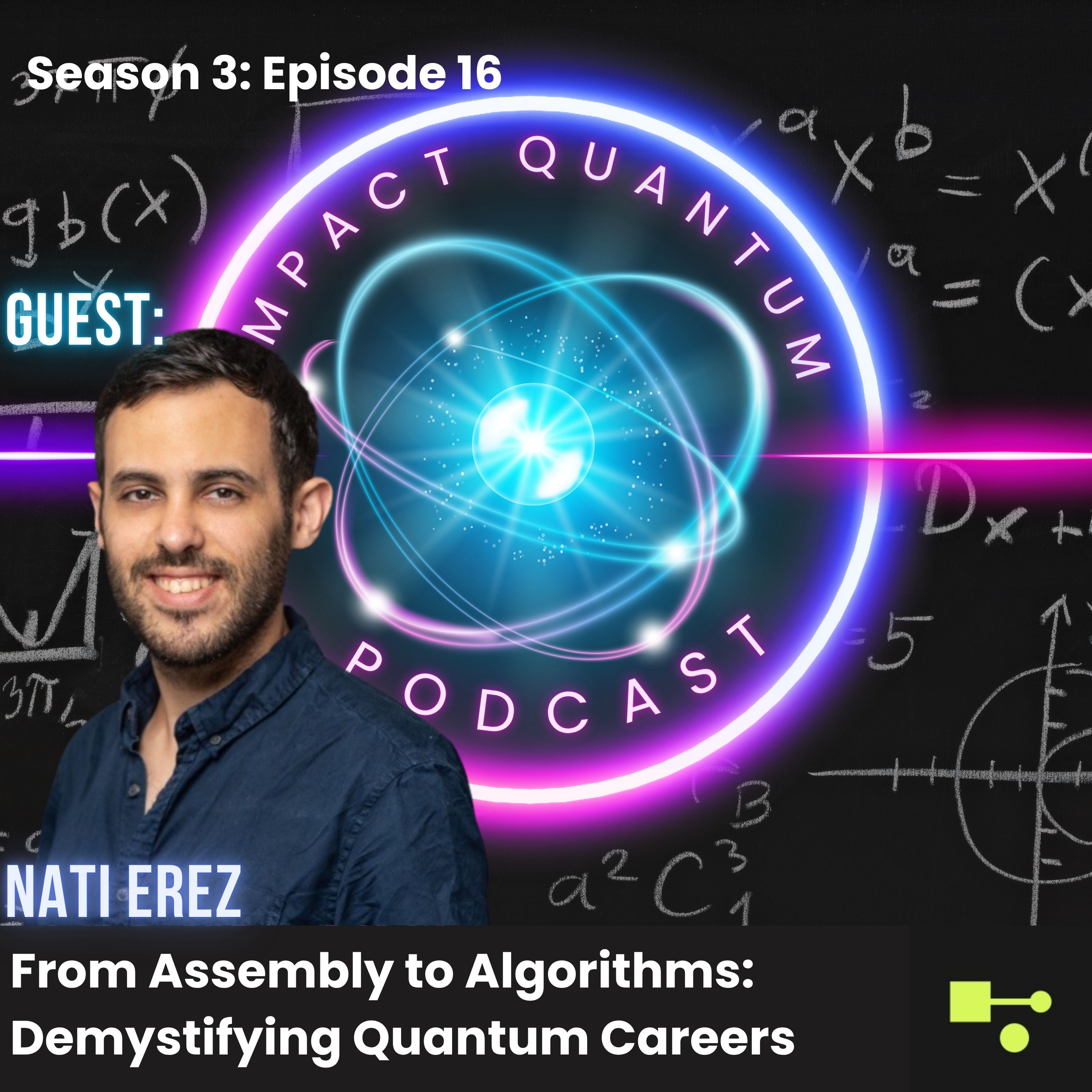 From Assembly to Algorithms: Demystifying Quantum Careers with Nati Erez