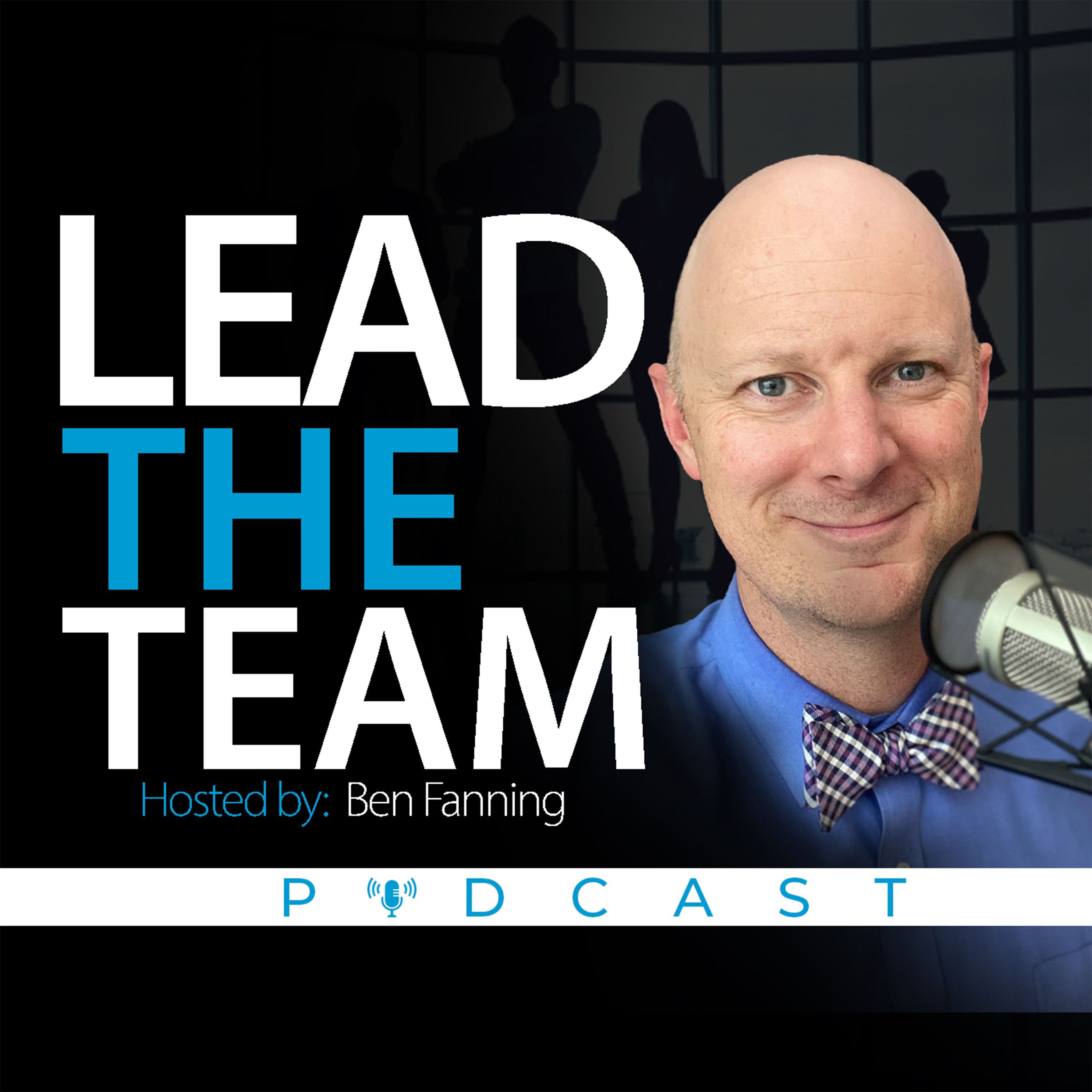 Artwork for podcast Lead the Team (Top 2% of Podcasts)