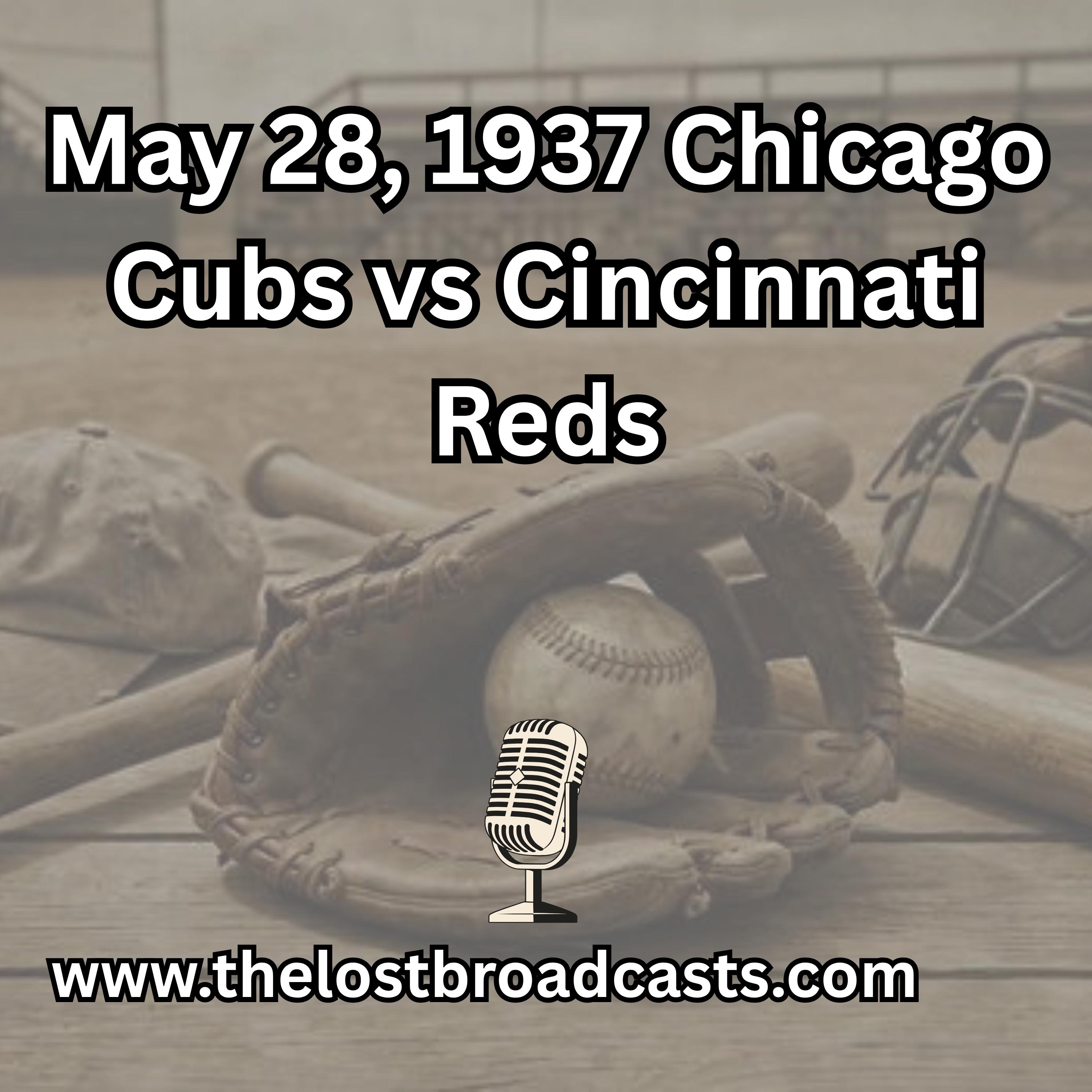 May 28, 1937 Chicago Cubs vs Cincinnati Reds episode artwork