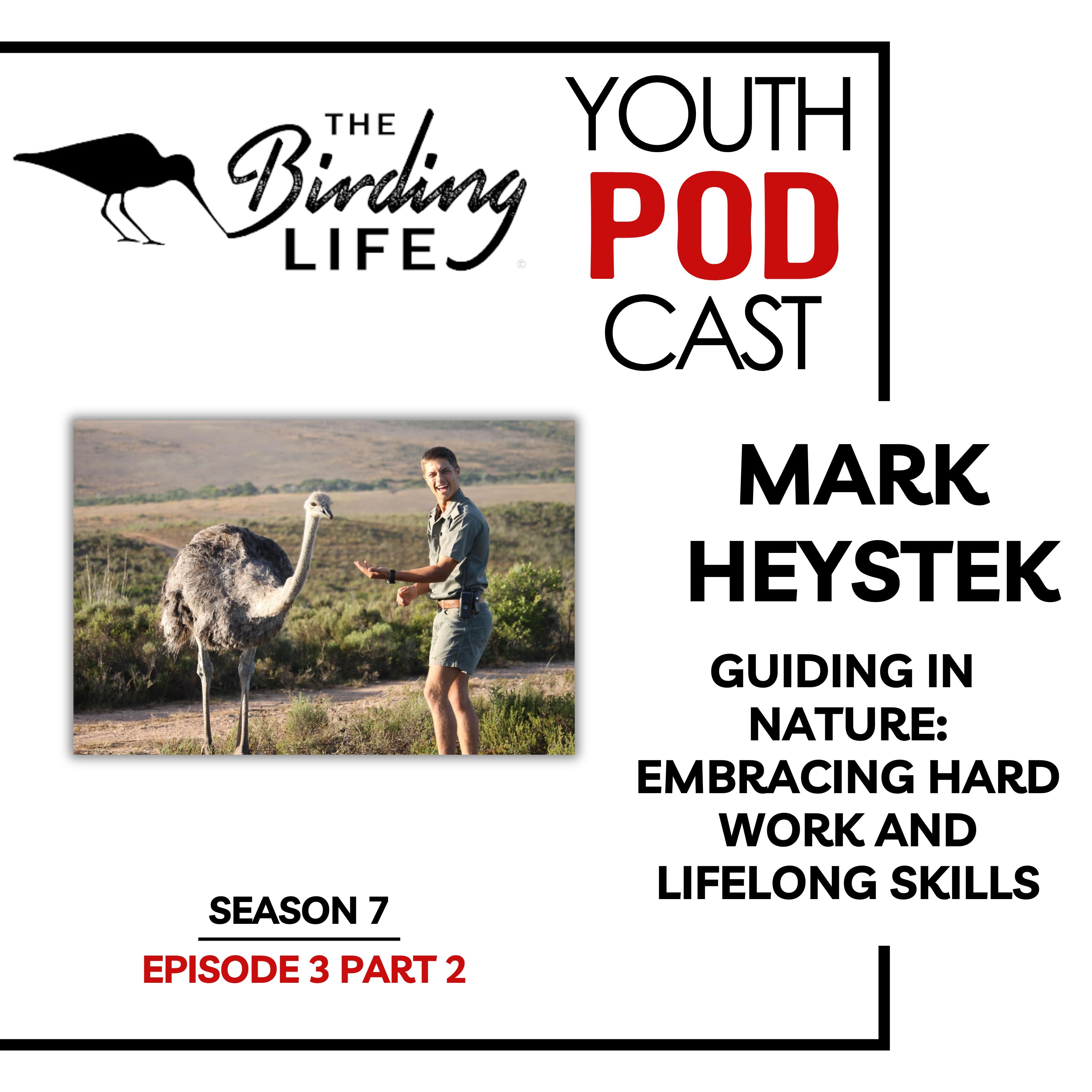 Season 7 Episode 3 - Mark Heystek Part 2: Guiding in nature: Embracing hard work and lifelong skills