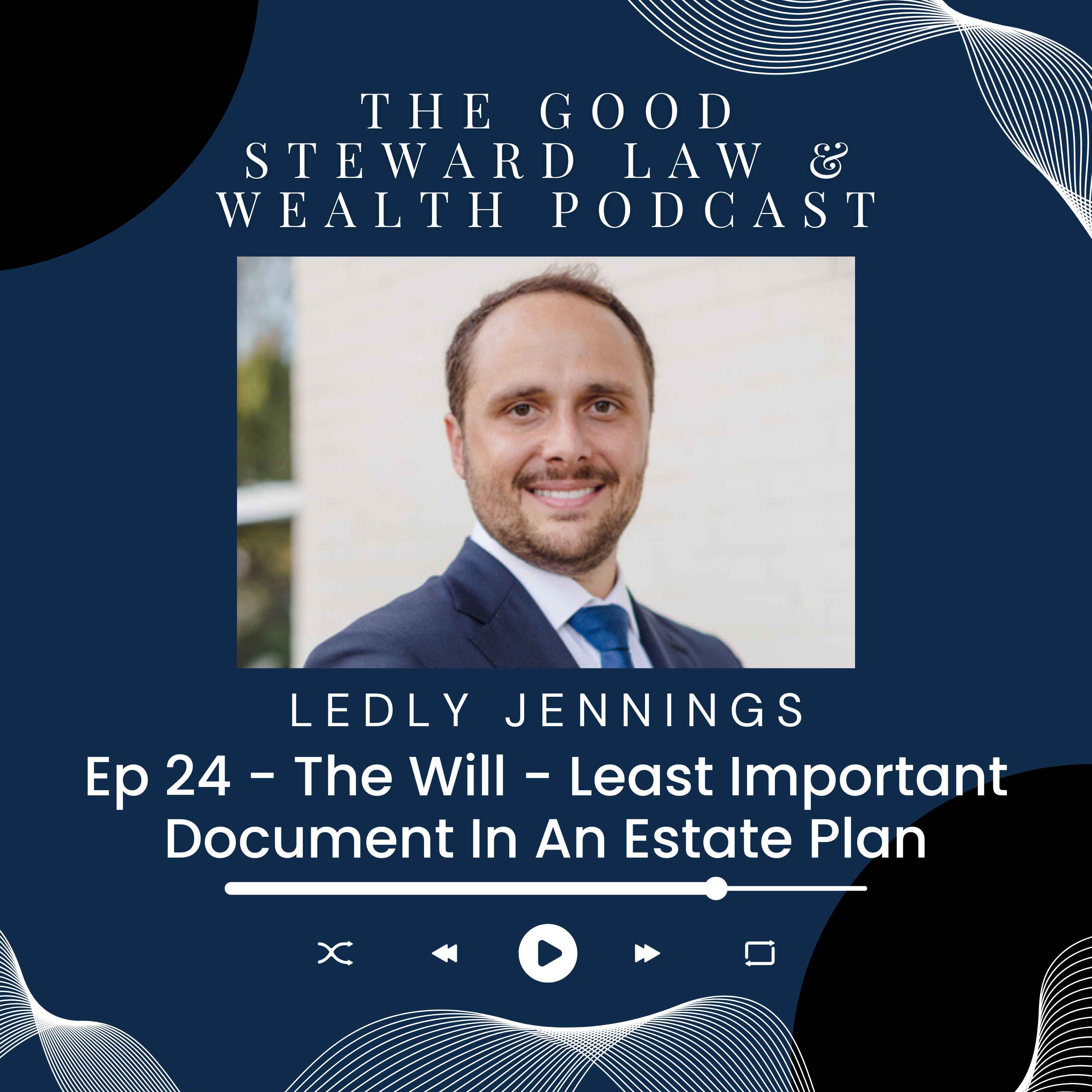 The Good Steward Law and Wealth Podcast
