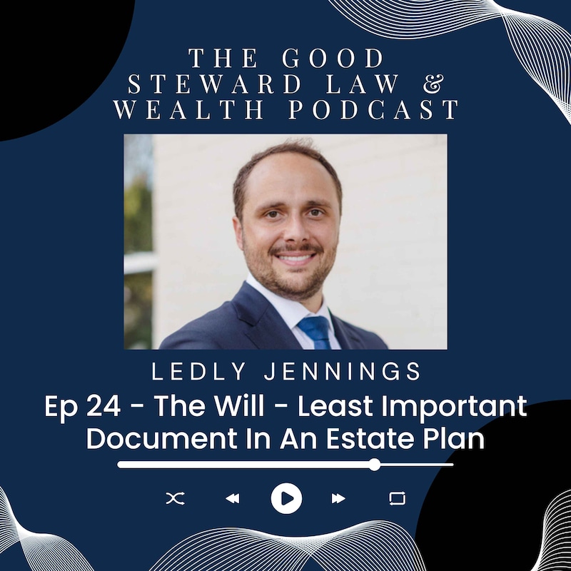 Artwork for podcast The Good Steward Law and Wealth Podcast