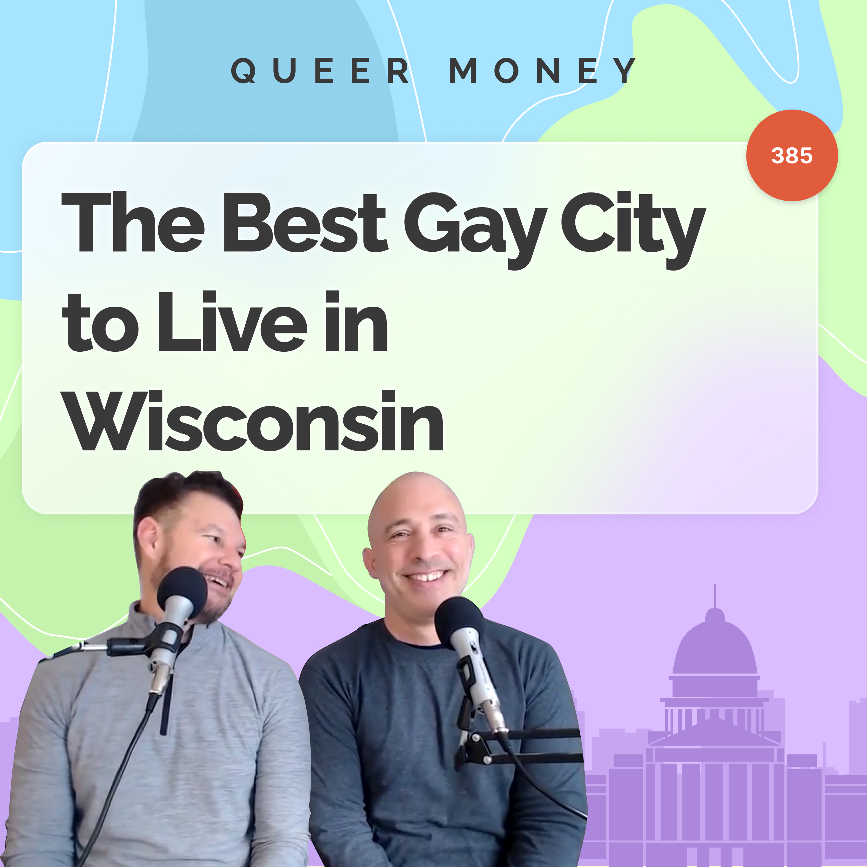 The Best Gay City to Live in Wisconsin - Queer Money Ep. 385
