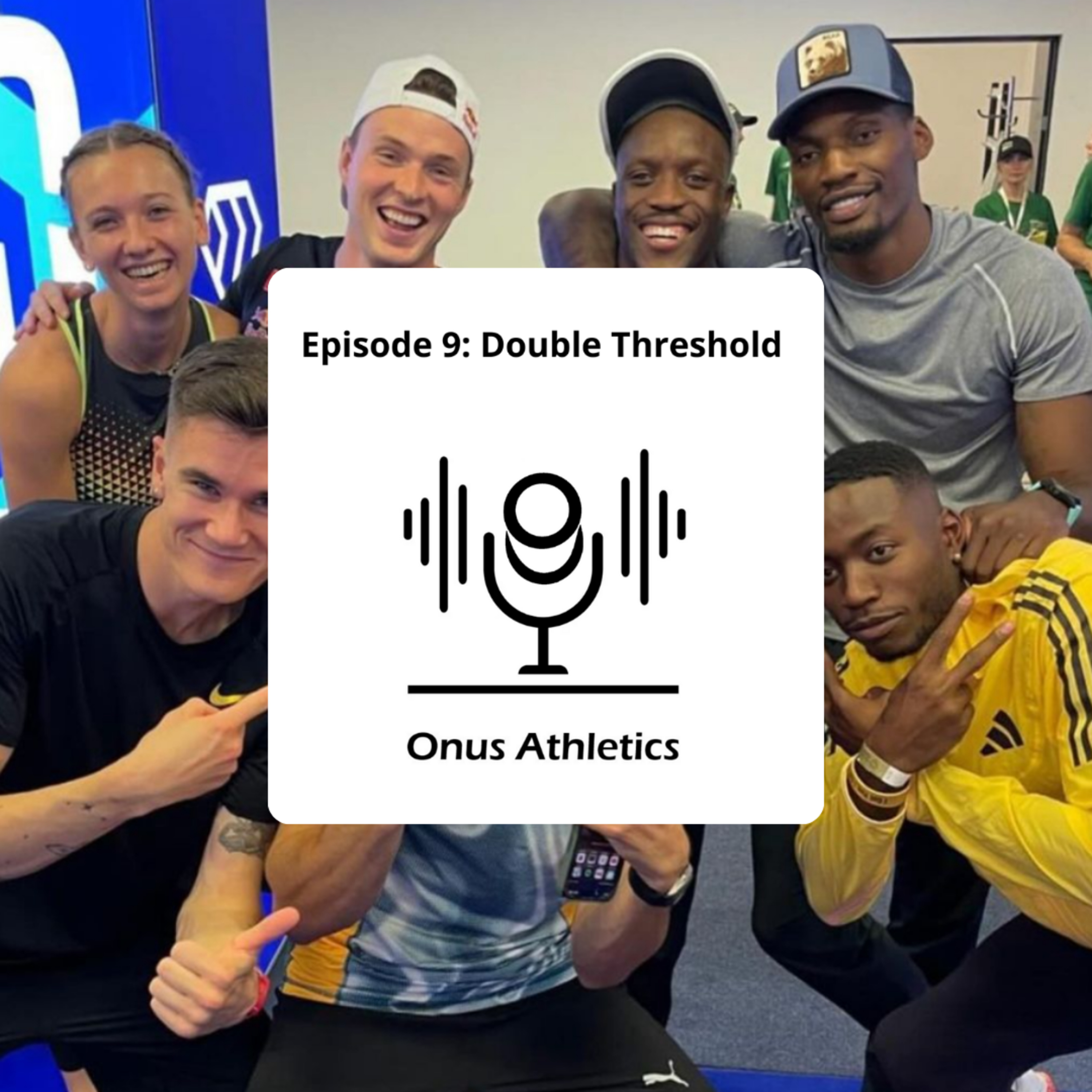 Episode 9: Double Threshold