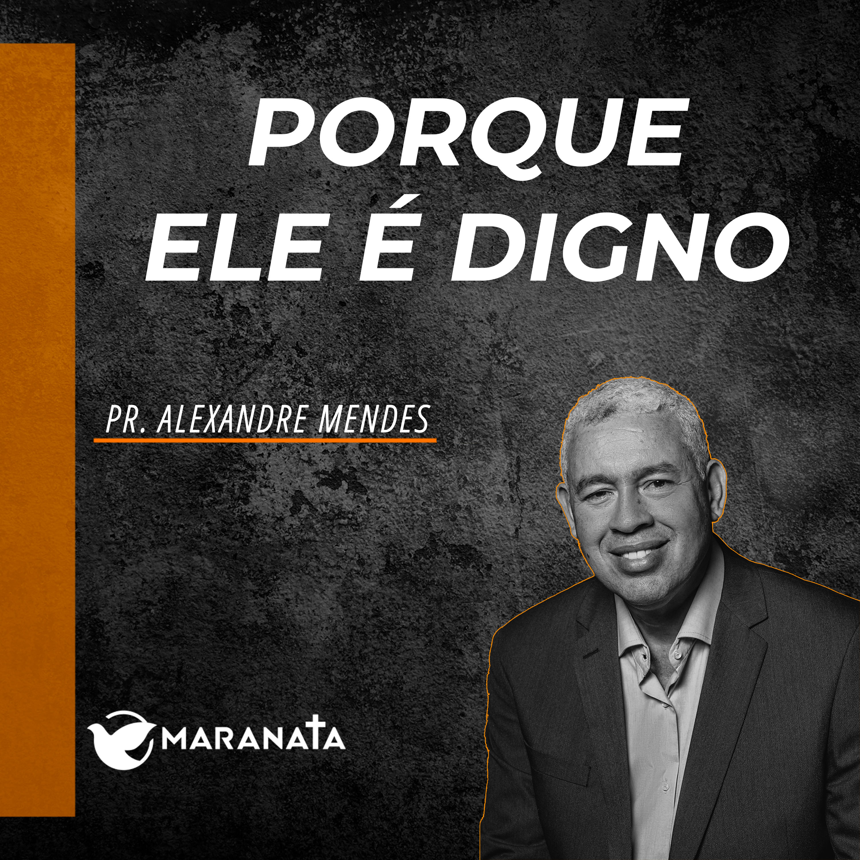 Porque ele é digno - Pr. Alexandre Mendes