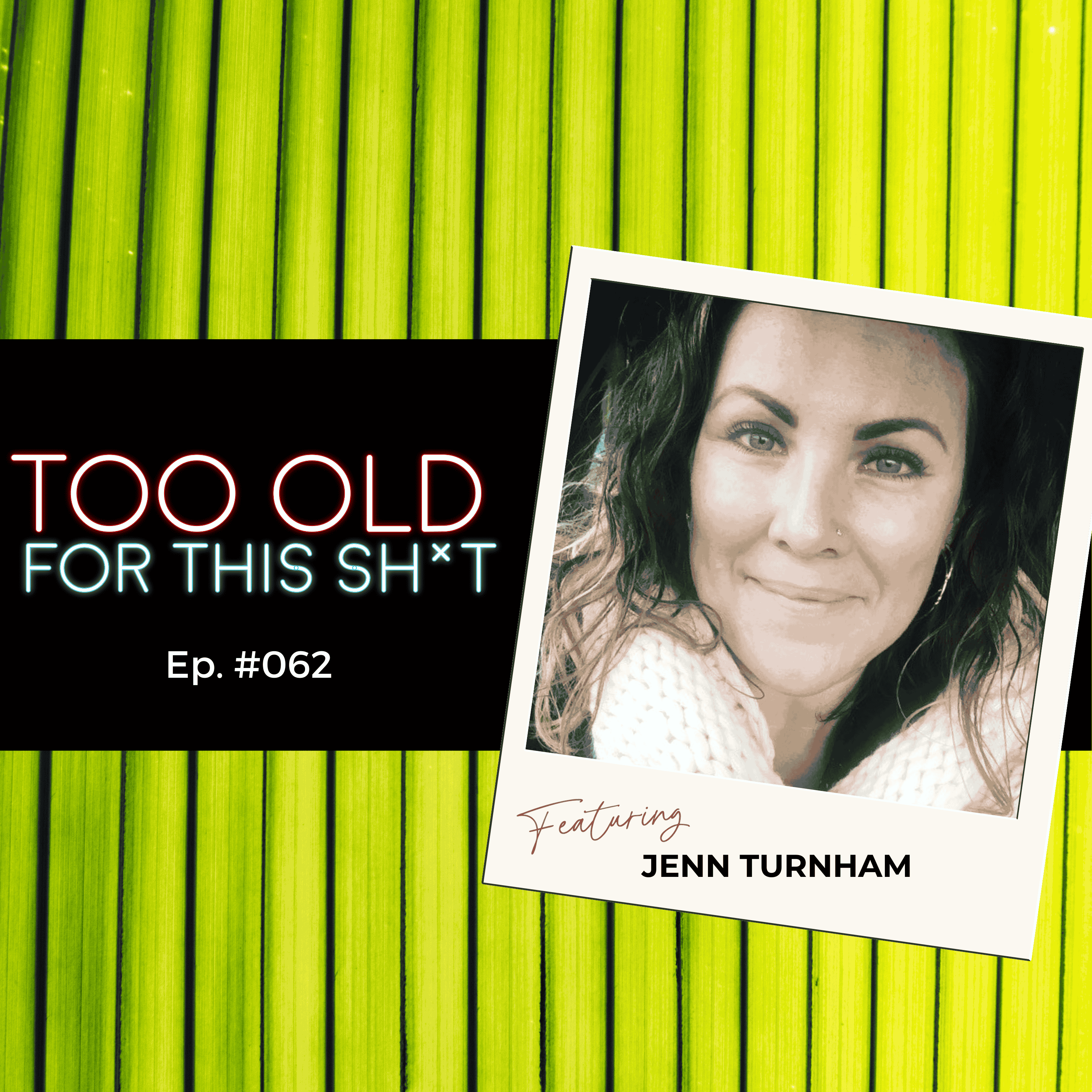 Too Old For This Sh*t