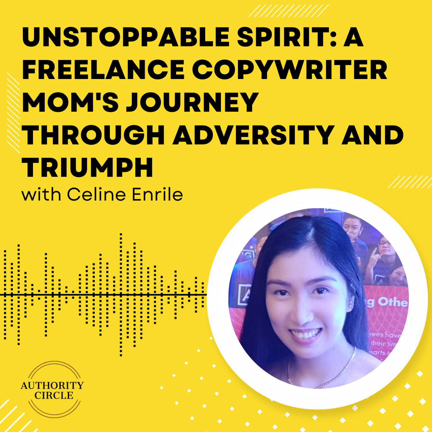 95. Unstoppable Spirit: A Freelance Copywriter Mom's Journey through Adversity and Triumph