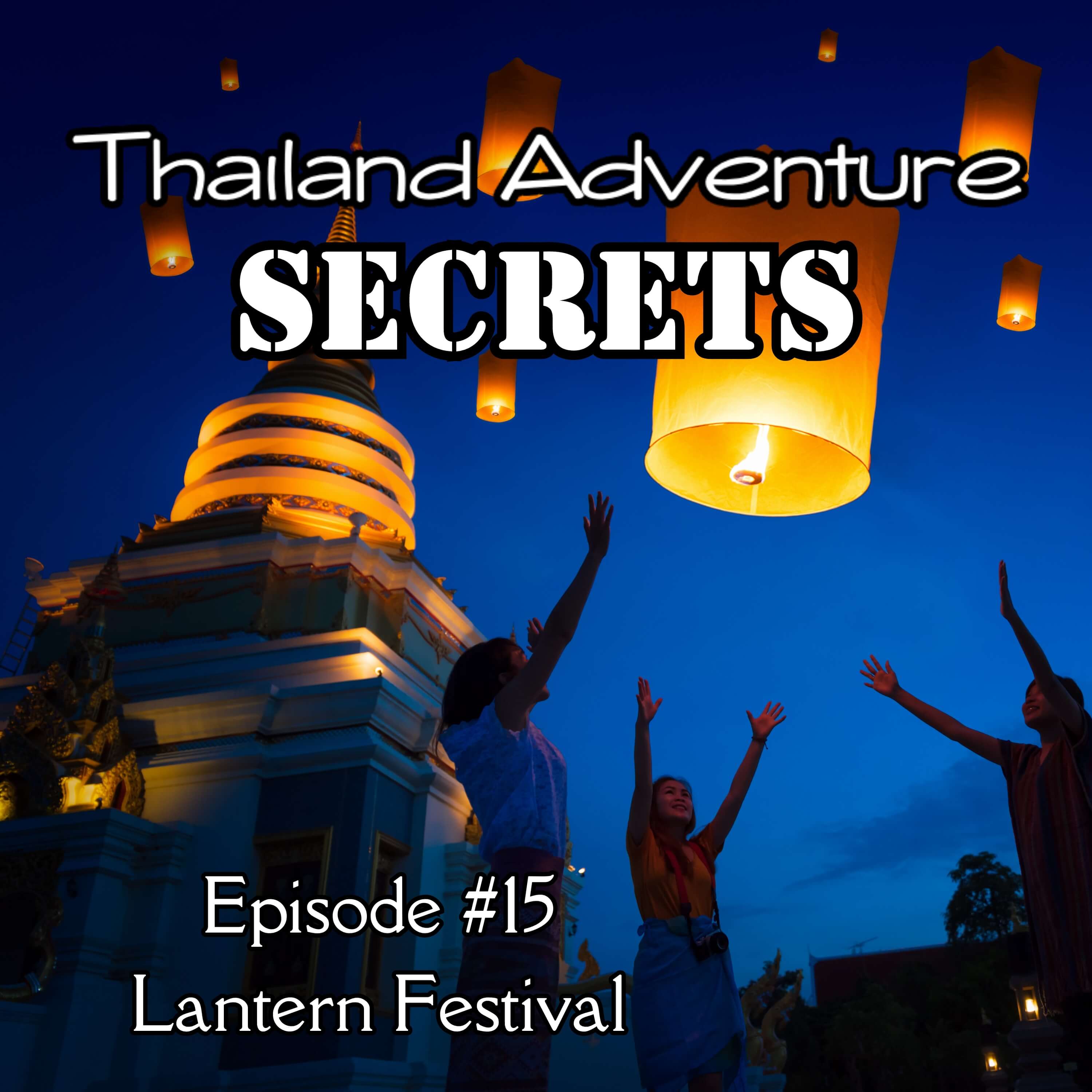Thailand Lantern Festival Secrets: My Hidden Route to Yi-Peng