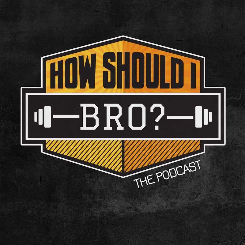Artwork for podcast How Should I Bro?
