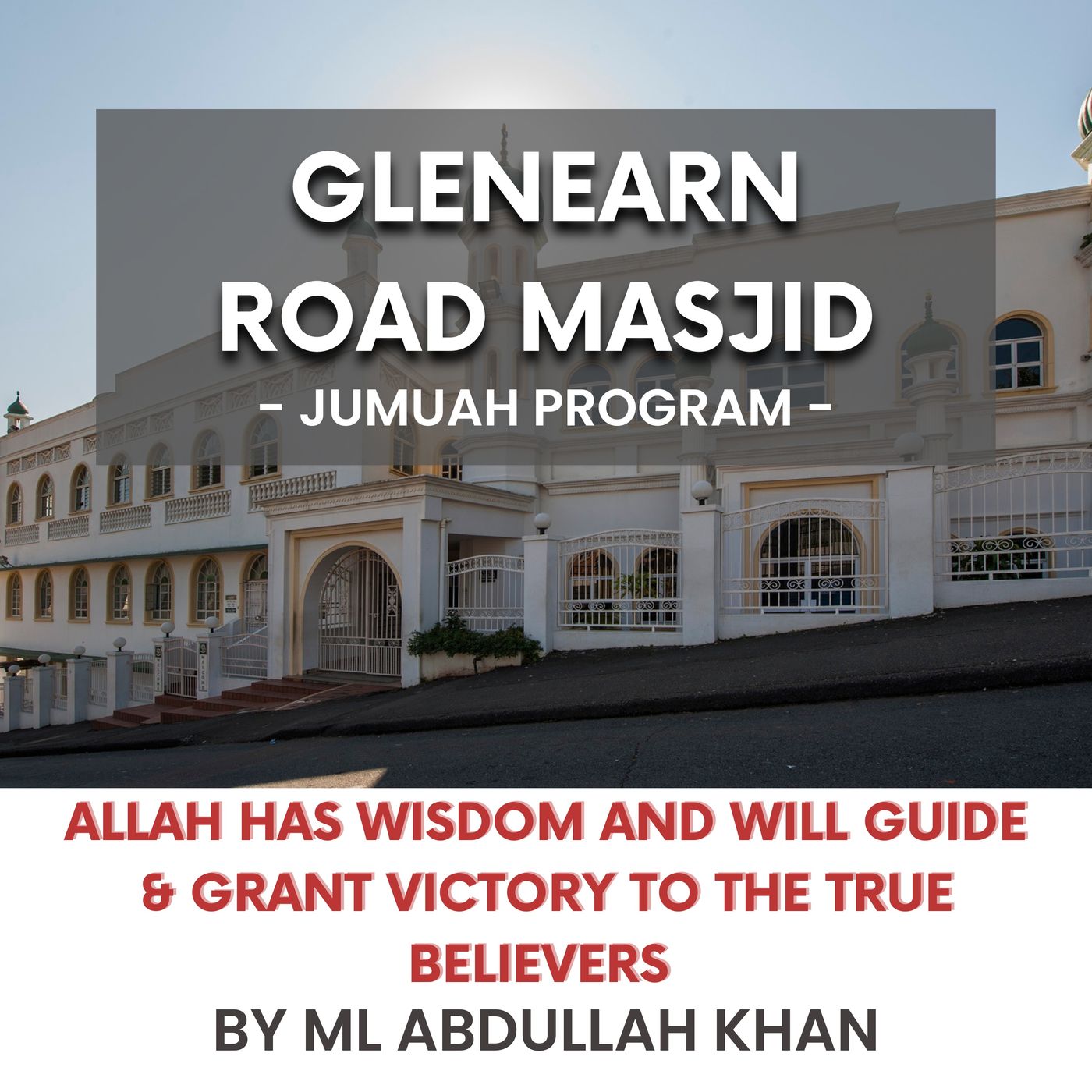 Allah has wisdom and will guide & grant victory to the true believers by ML Abdullah Khan