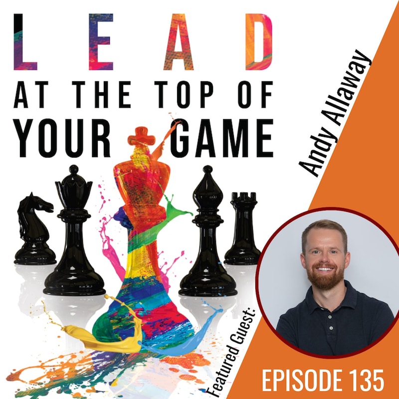 Artwork for podcast Lead at the Top of Your Game