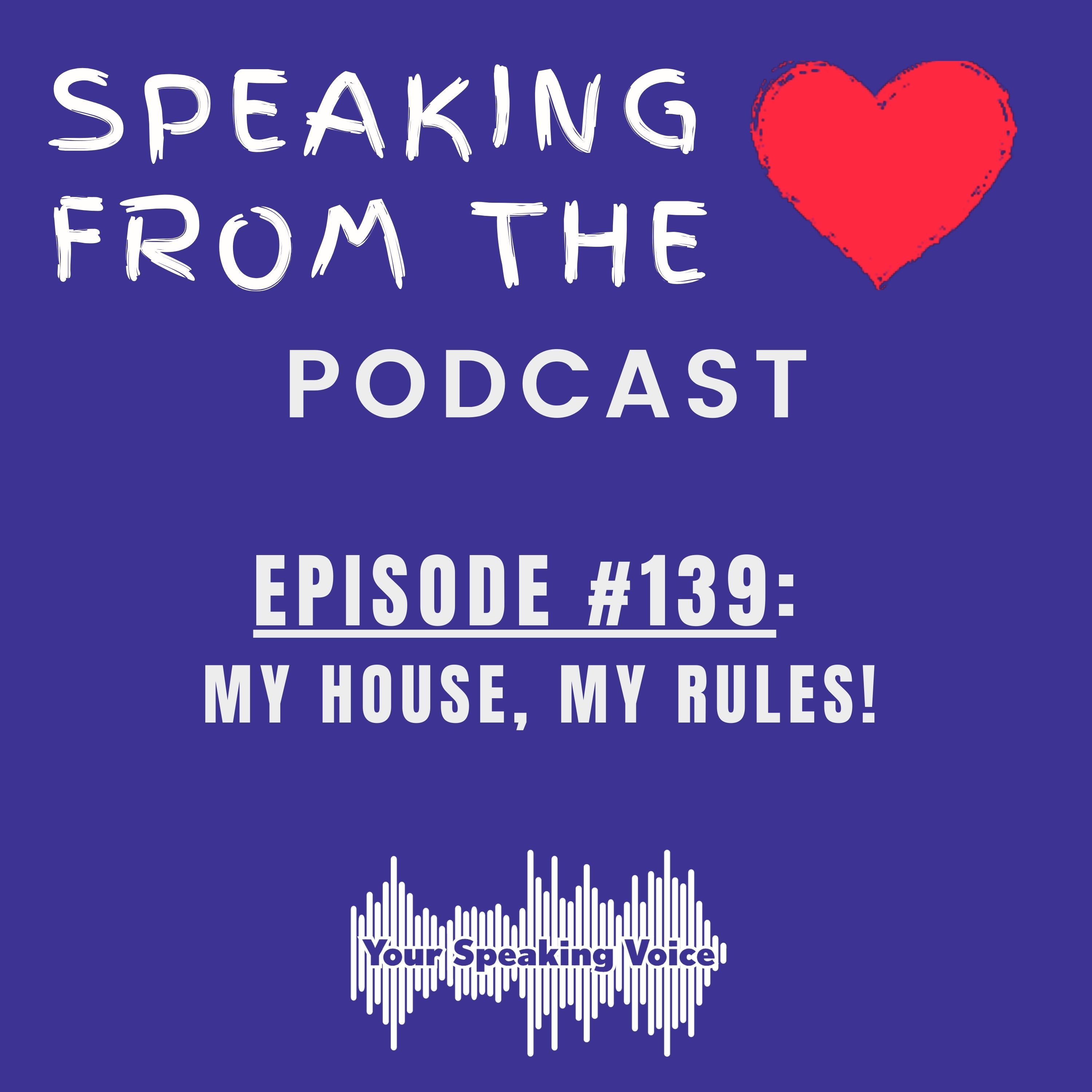 Episode #139 - My House, My Rules! episode artwork