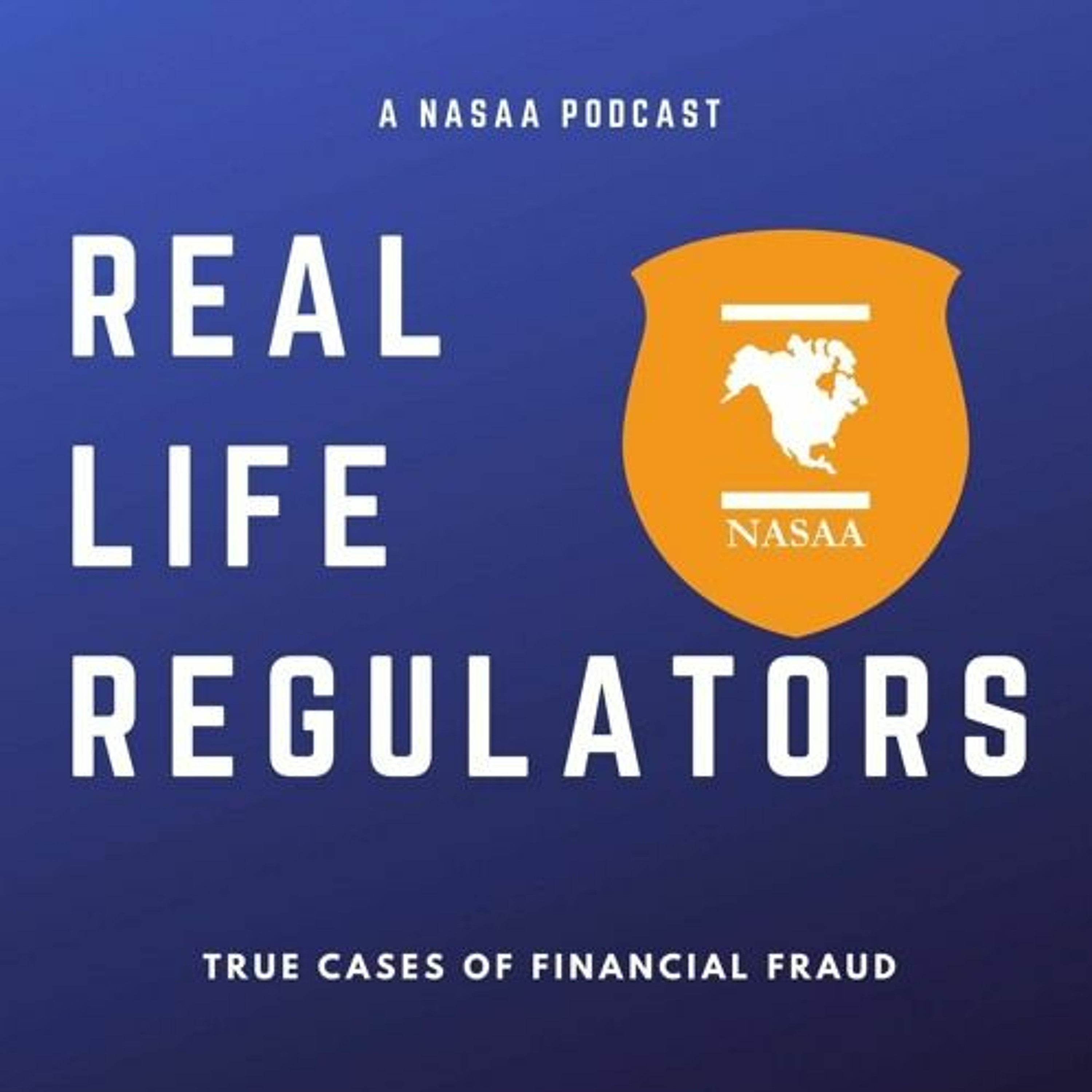 Artwork for podcast Real Life Regulators: Financial Fraud