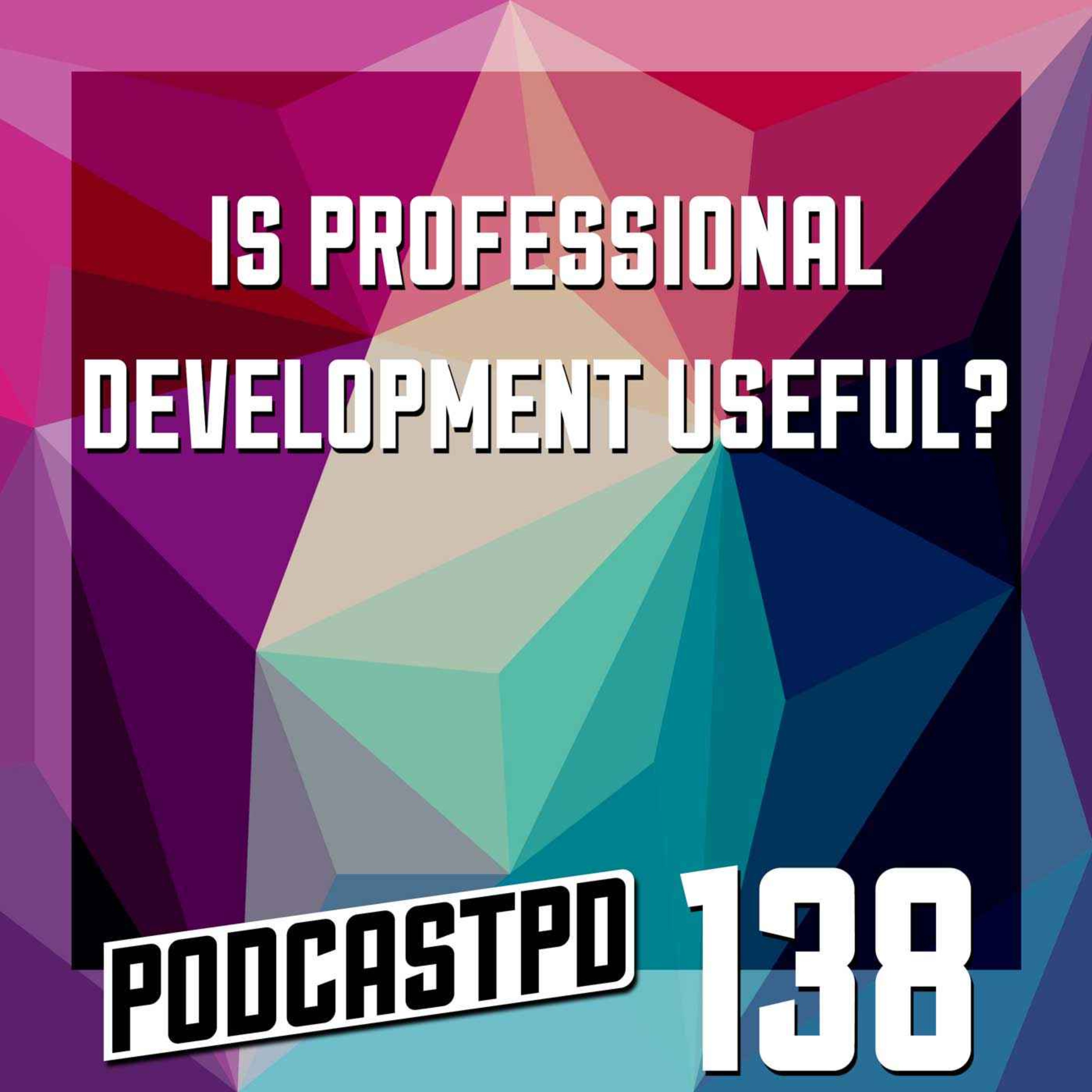 Is Professional Development Useful? - PPD138