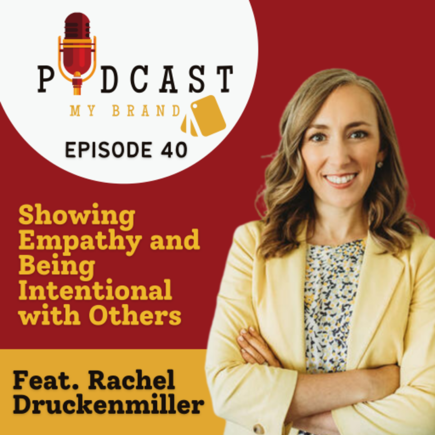 Showing Empathy and Being Intentional with Others with Rachel Druckenmiller