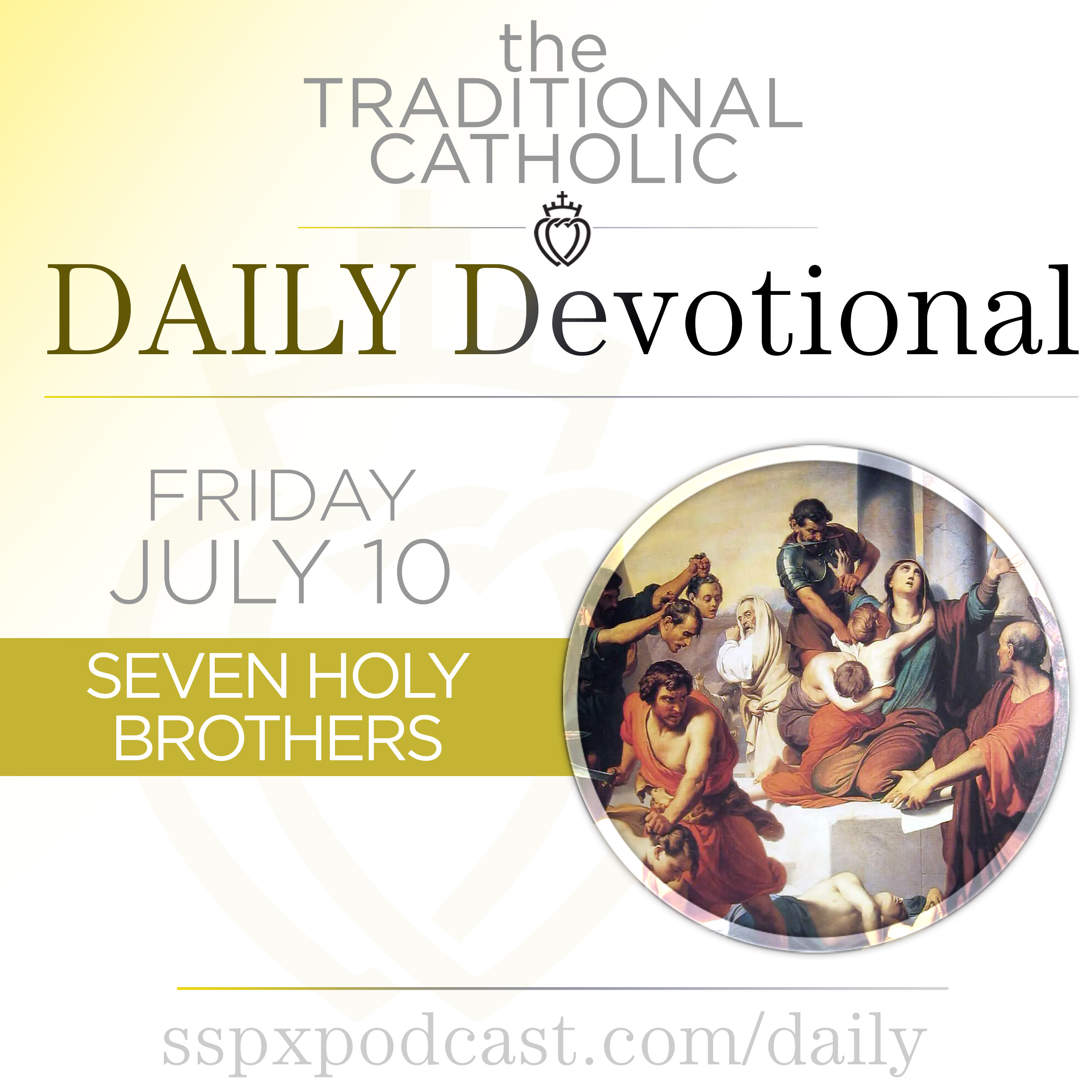 Jul 10 – 7 Holy Martyrs episode artwork