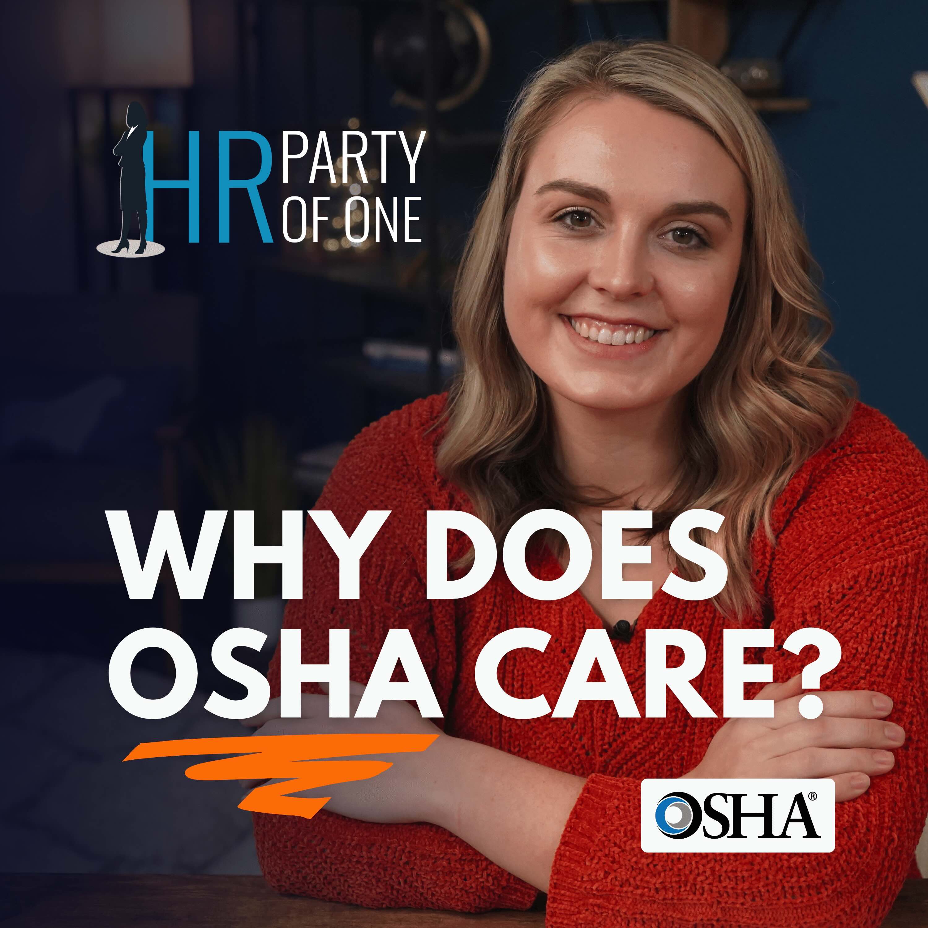Why Does OSHA Care?
