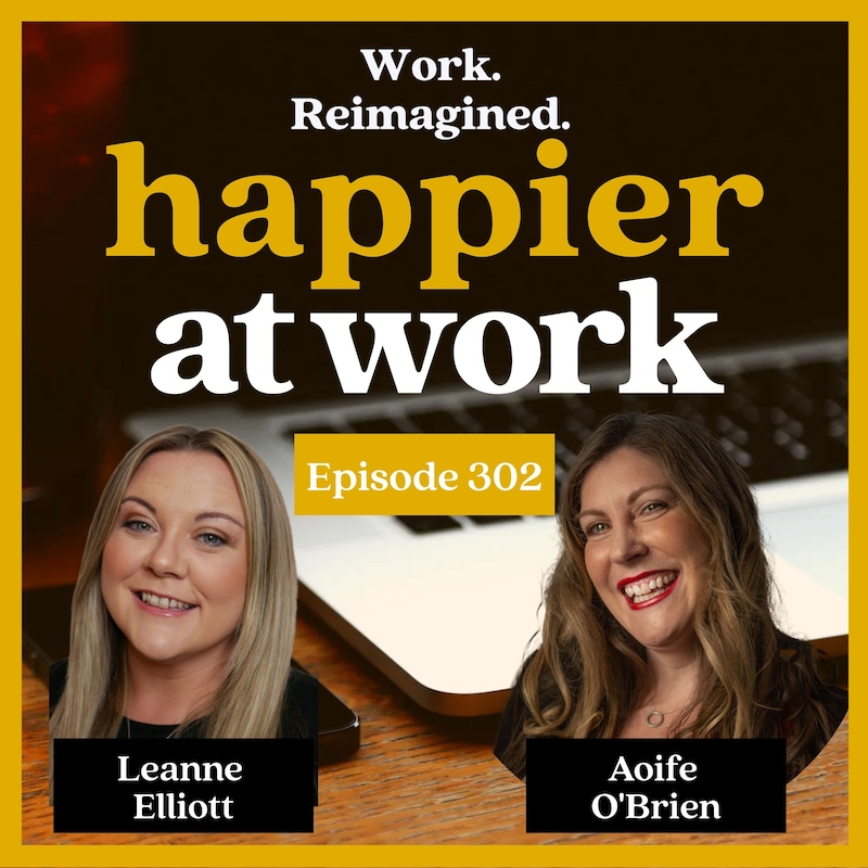 Artwork for podcast Happier At Work: Leadership, Culture, Performance