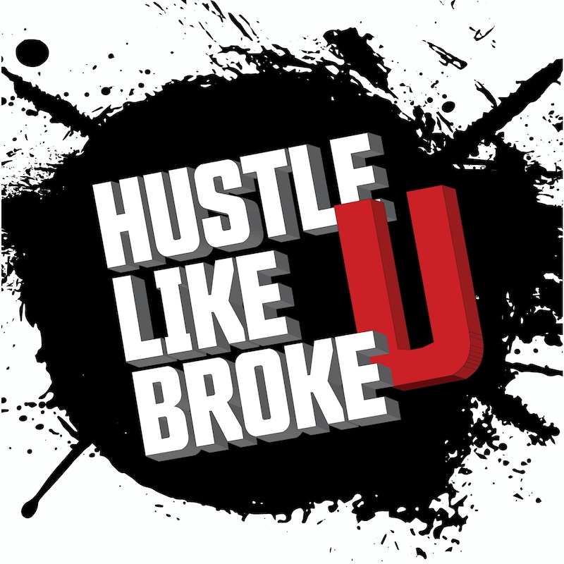 Artwork for podcast Hustle Like U Broke