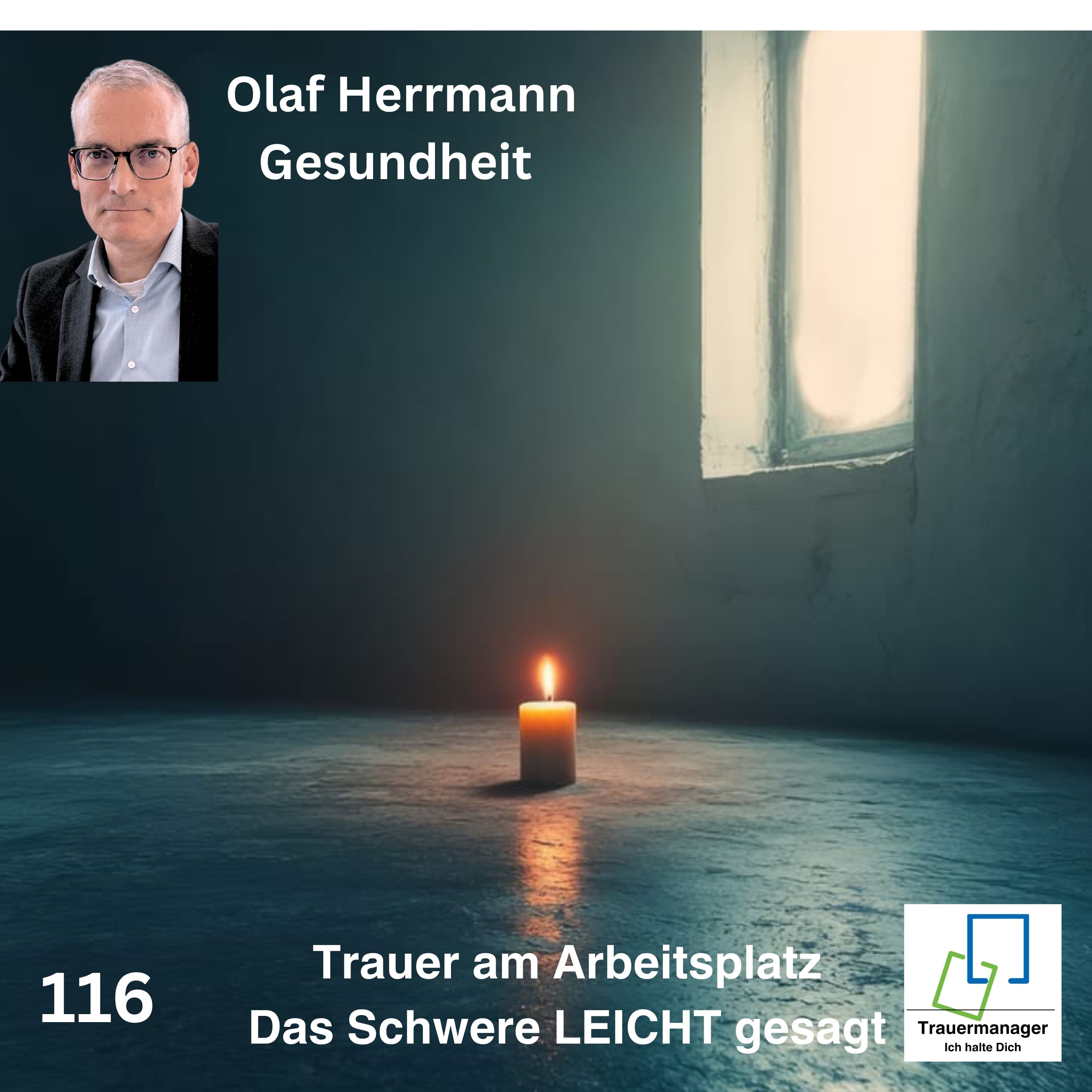 Trauer am Arbeitsplatz: Gesundheit - Olaf Herrmann episode artwork
