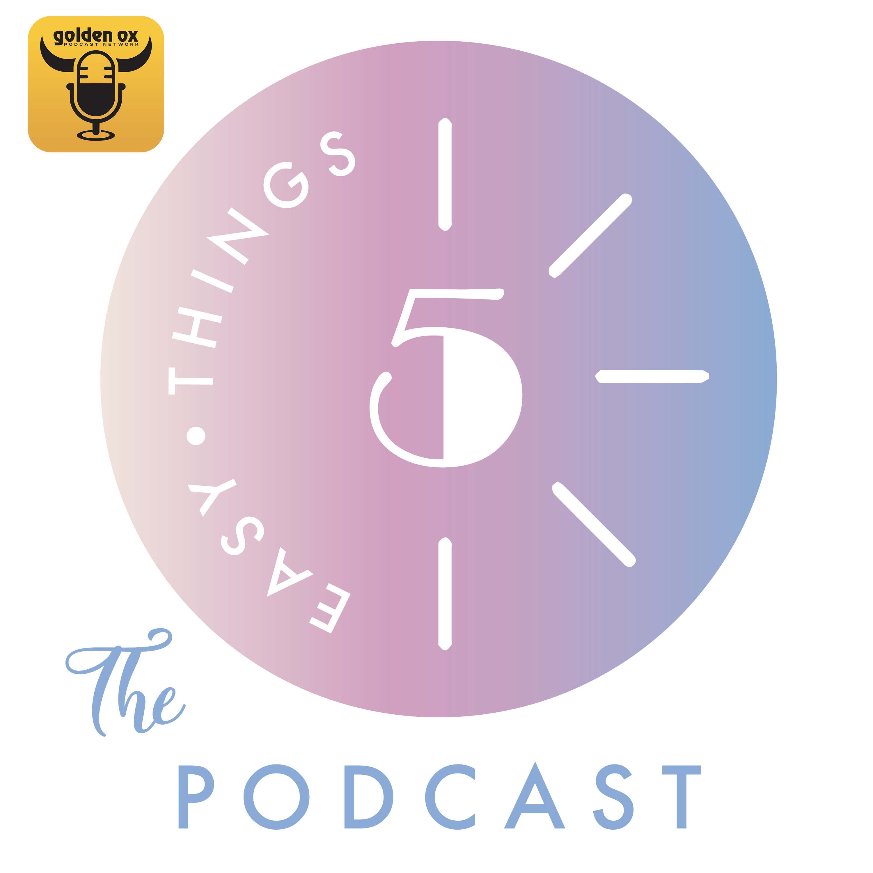 Artwork for podcast Five Easy Things the Podcast