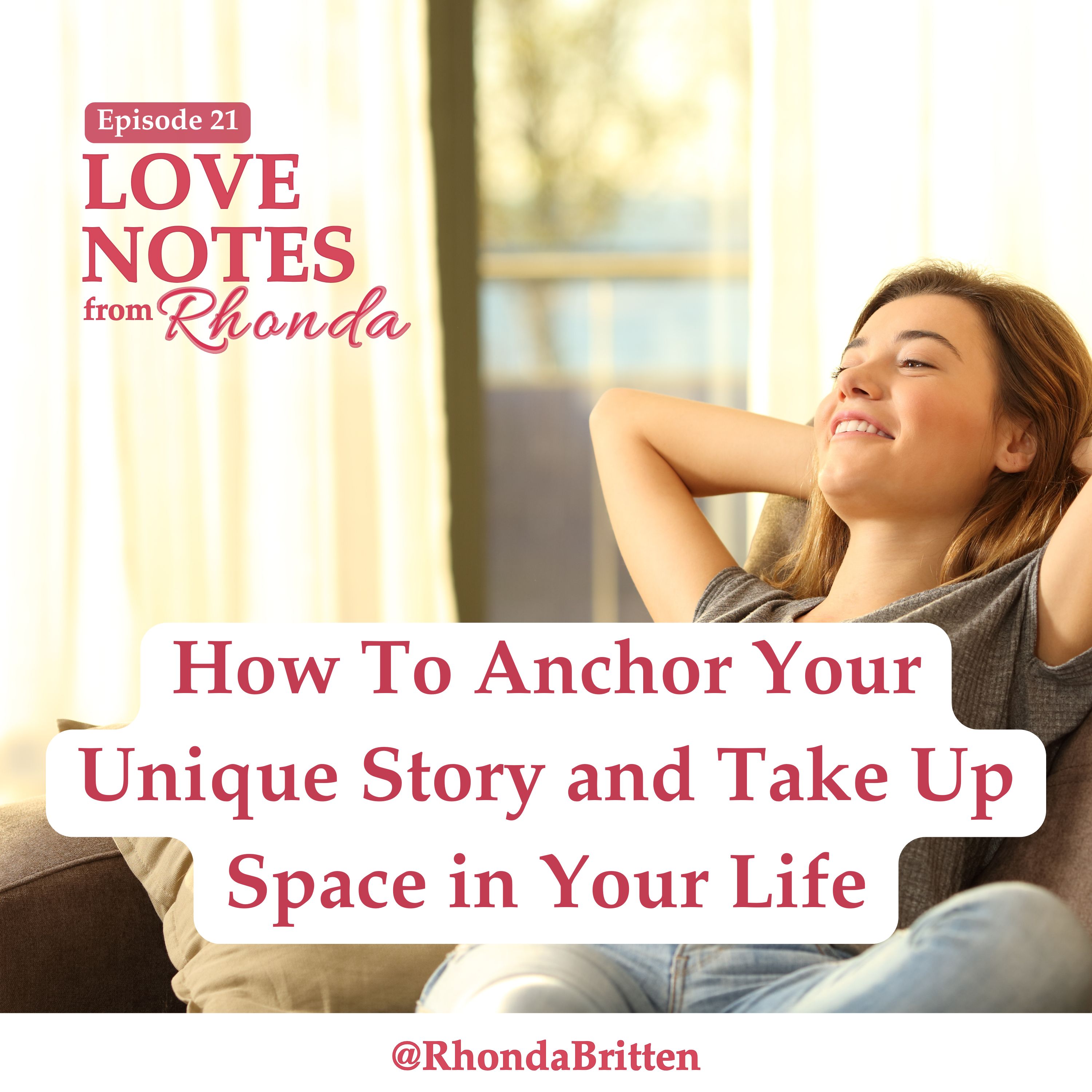 How To Anchor Your Unique Story and Take Up Space in Your Life